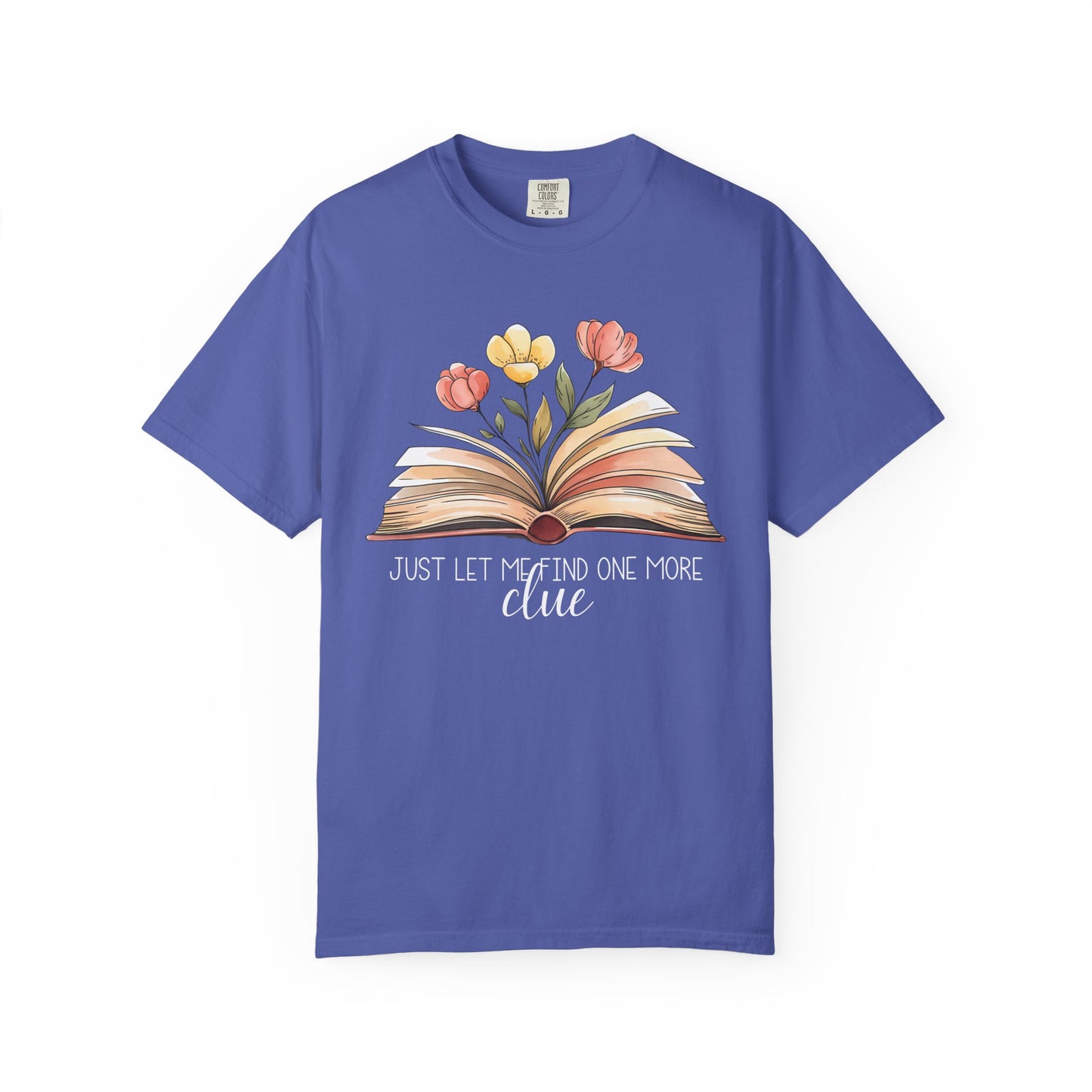 Just Let Me Find One More Clue T-Shirt