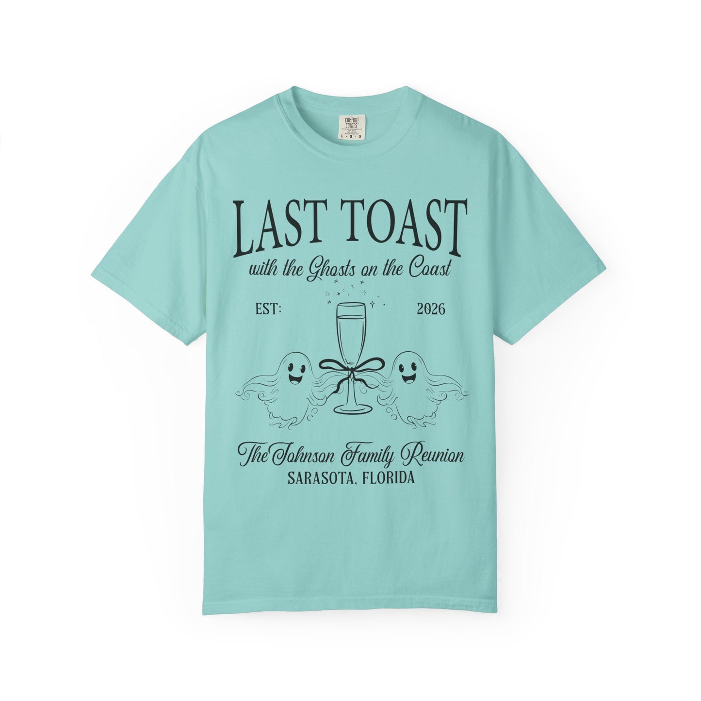 Last Toast With The Ghosts On The Coast Custom Family Reunion T-Shirt