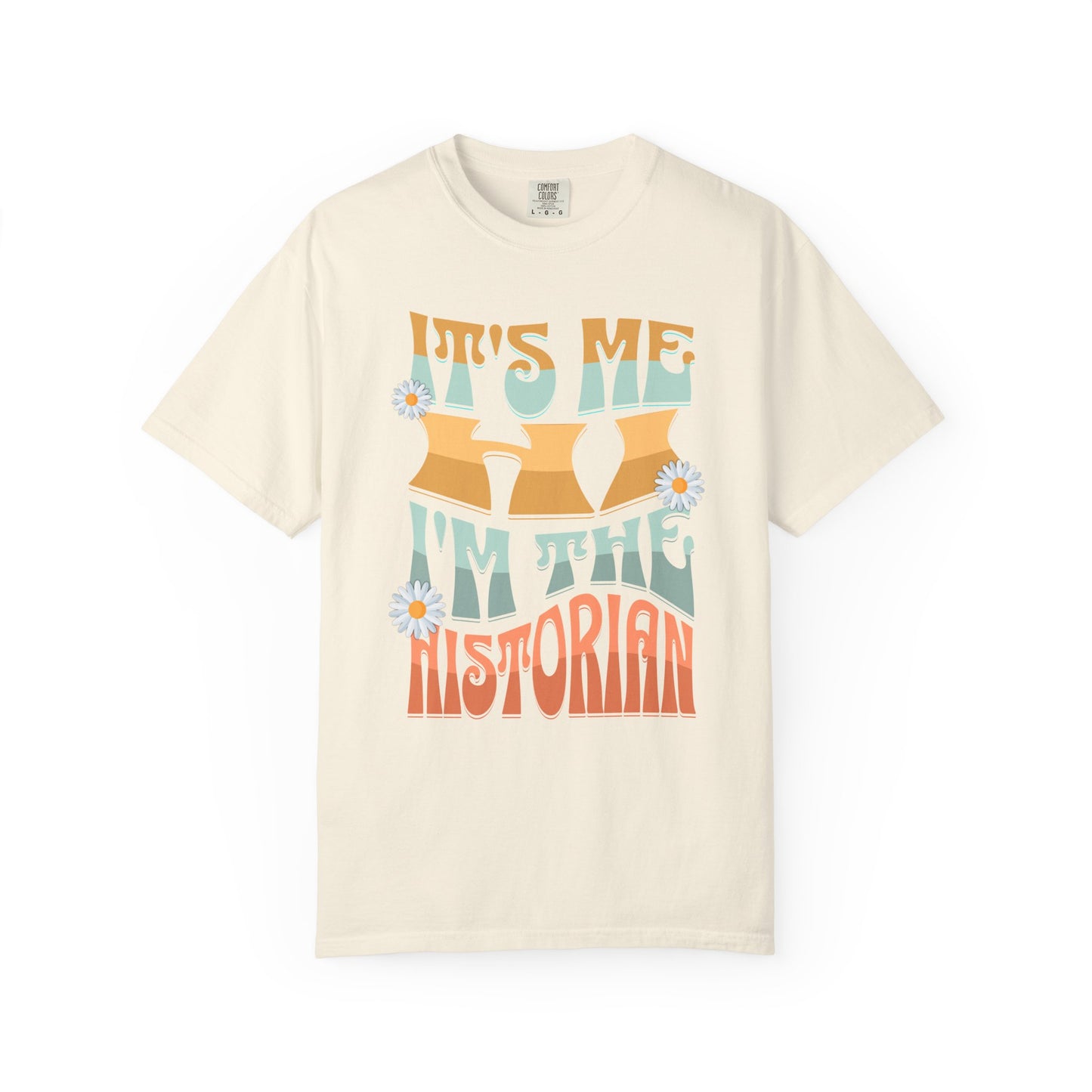 It's Me, Hi, I'm the Historian T-Shirt Gift