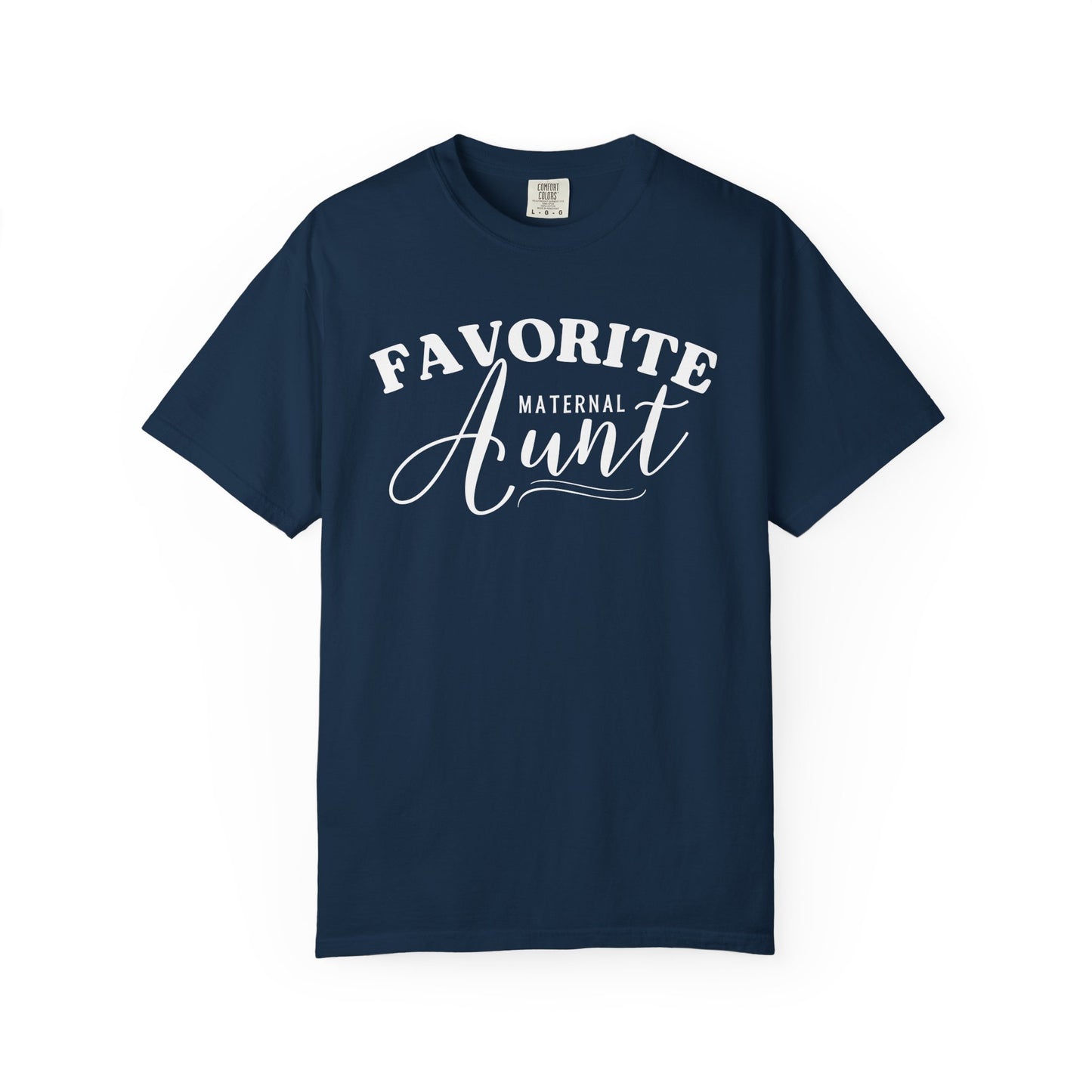 I'm the Favorite Maternal Aunt TShirt
