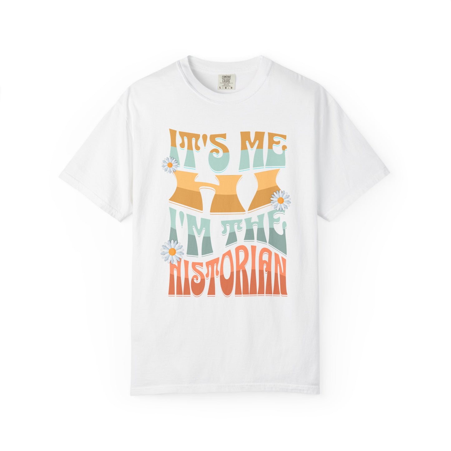 It's Me, Hi, I'm the Historian T-Shirt Gift