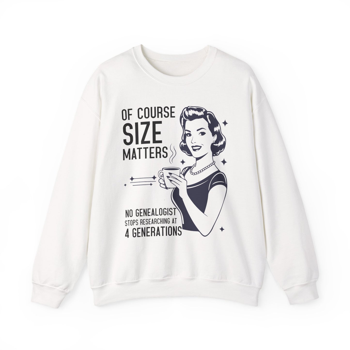 Size Maters Funny Genealogy Sweatshirt