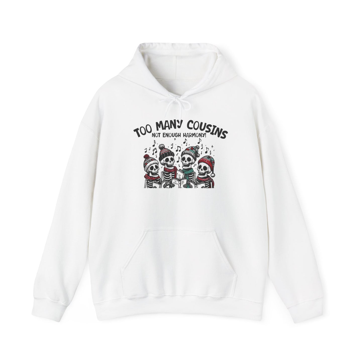Too Many Cousins Not Enough Harmony Hoodie