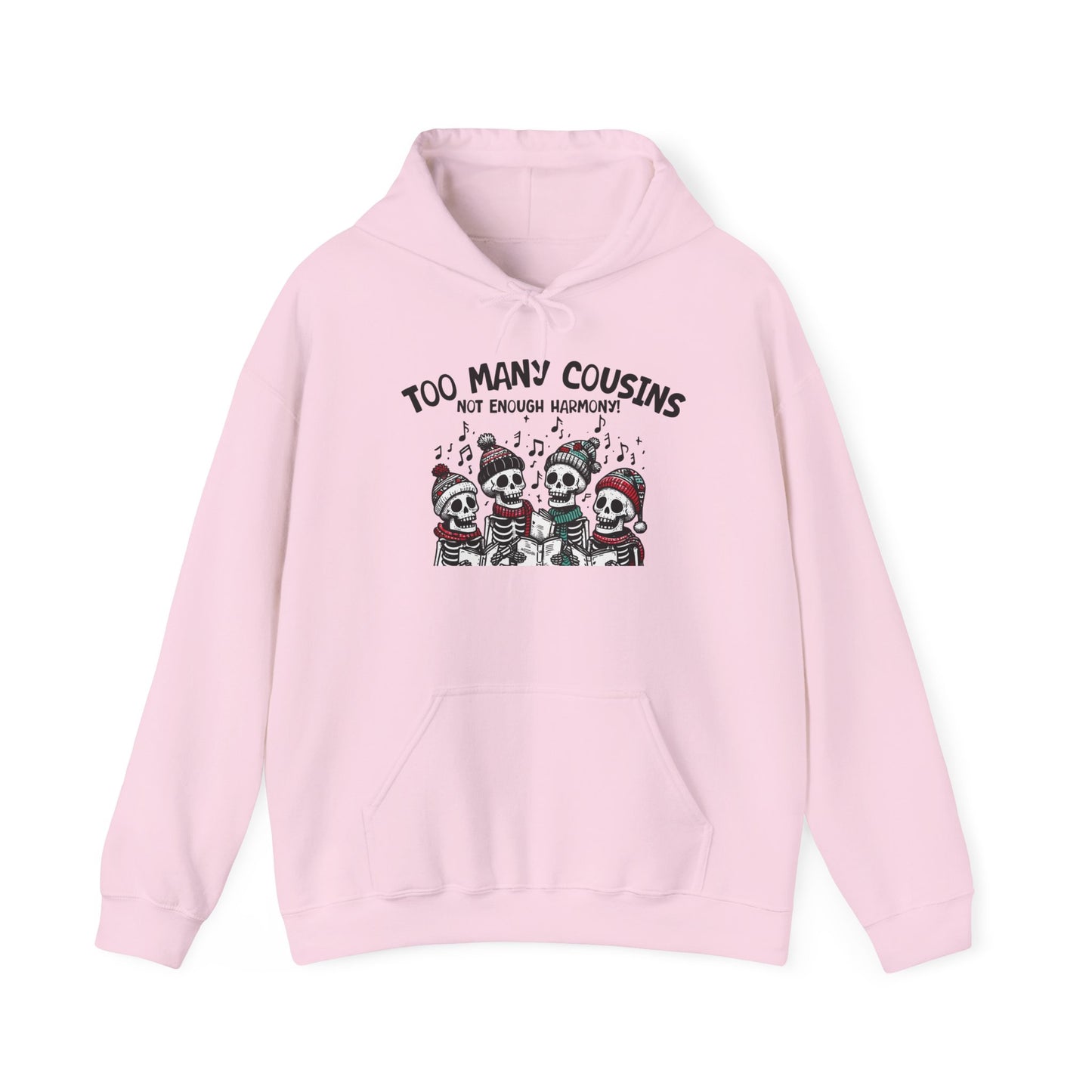 Too Many Cousins Not Enough Harmony Hoodie