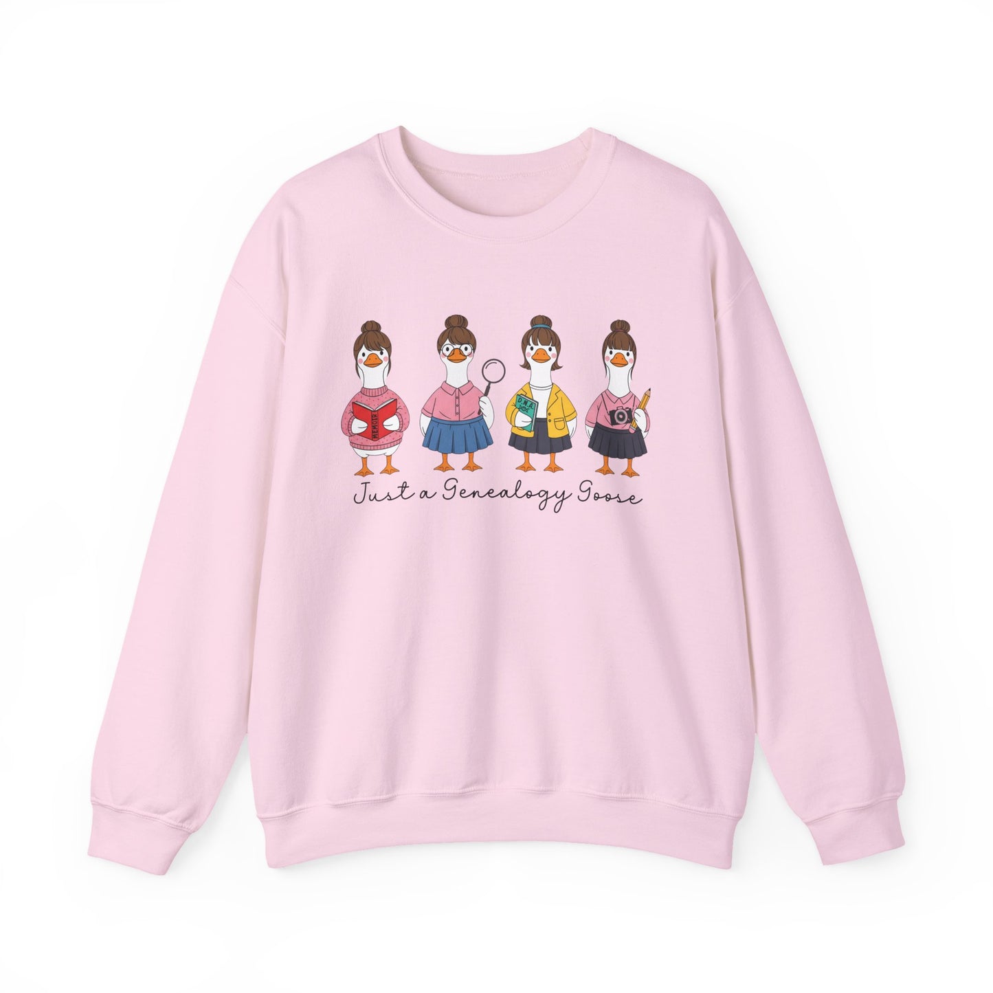 Just a Genealogy Goose Sweatshirt