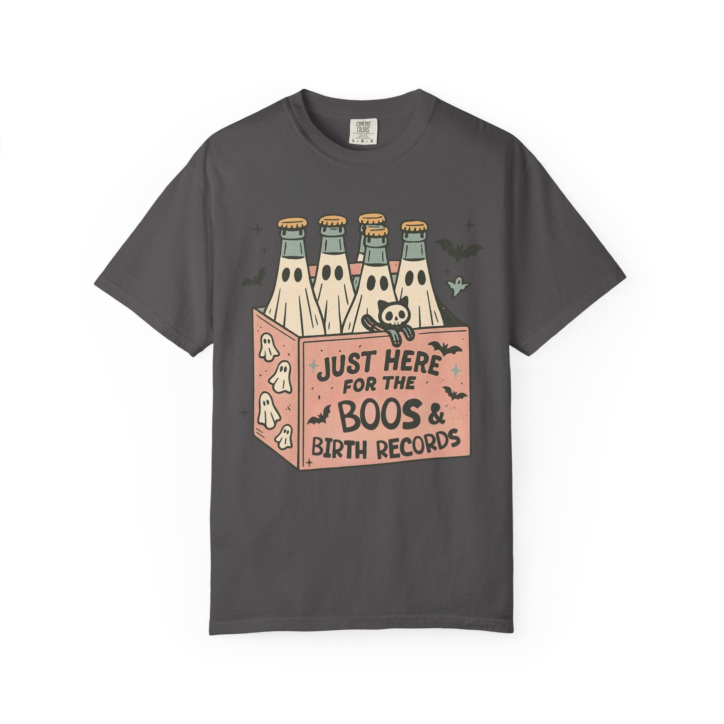 Just Here for the Boos and Birth Records TShirt