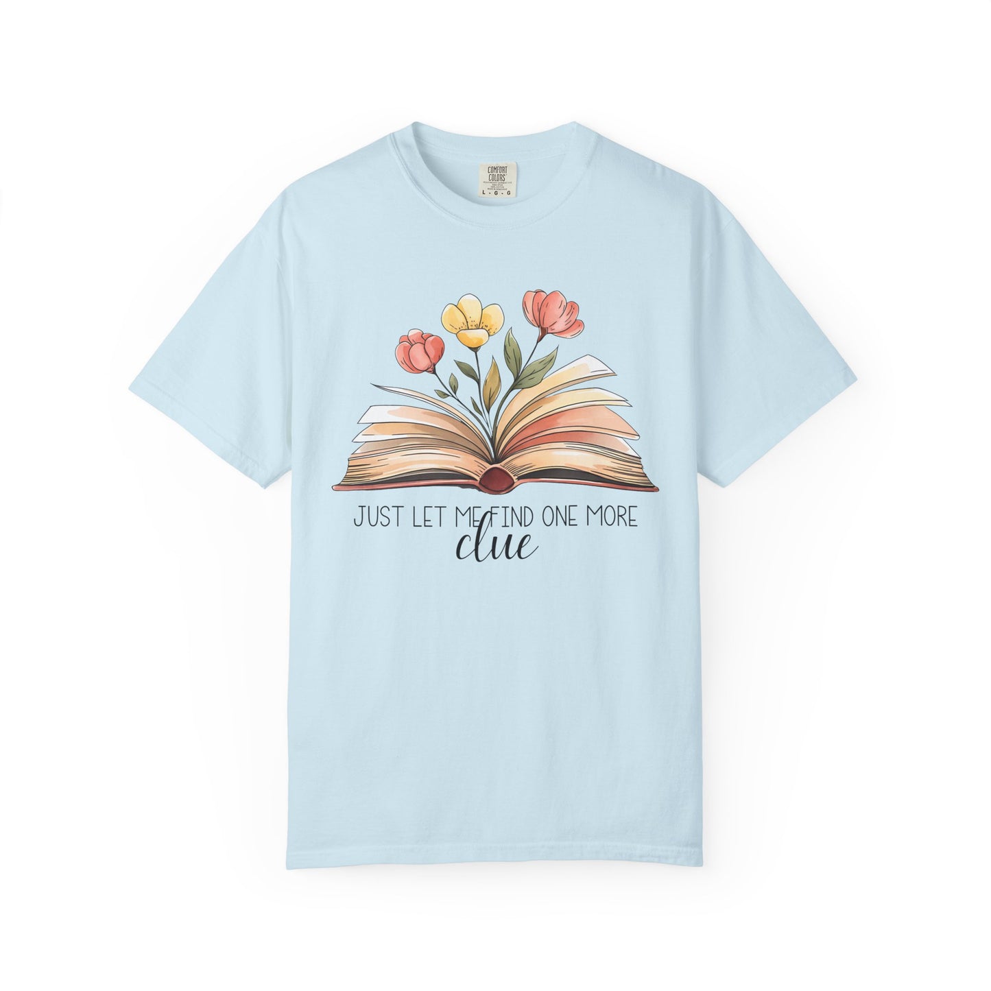 Just Let Me Find One More Clue T-Shirt