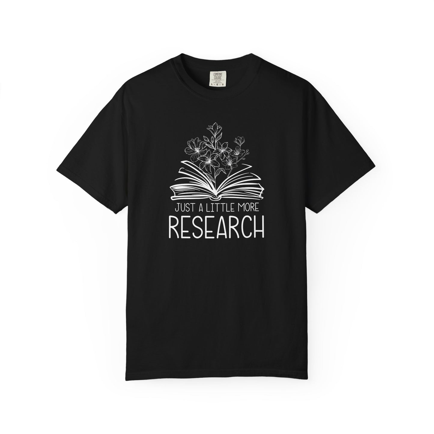 Just Little More Research Genealogy T-Shirt