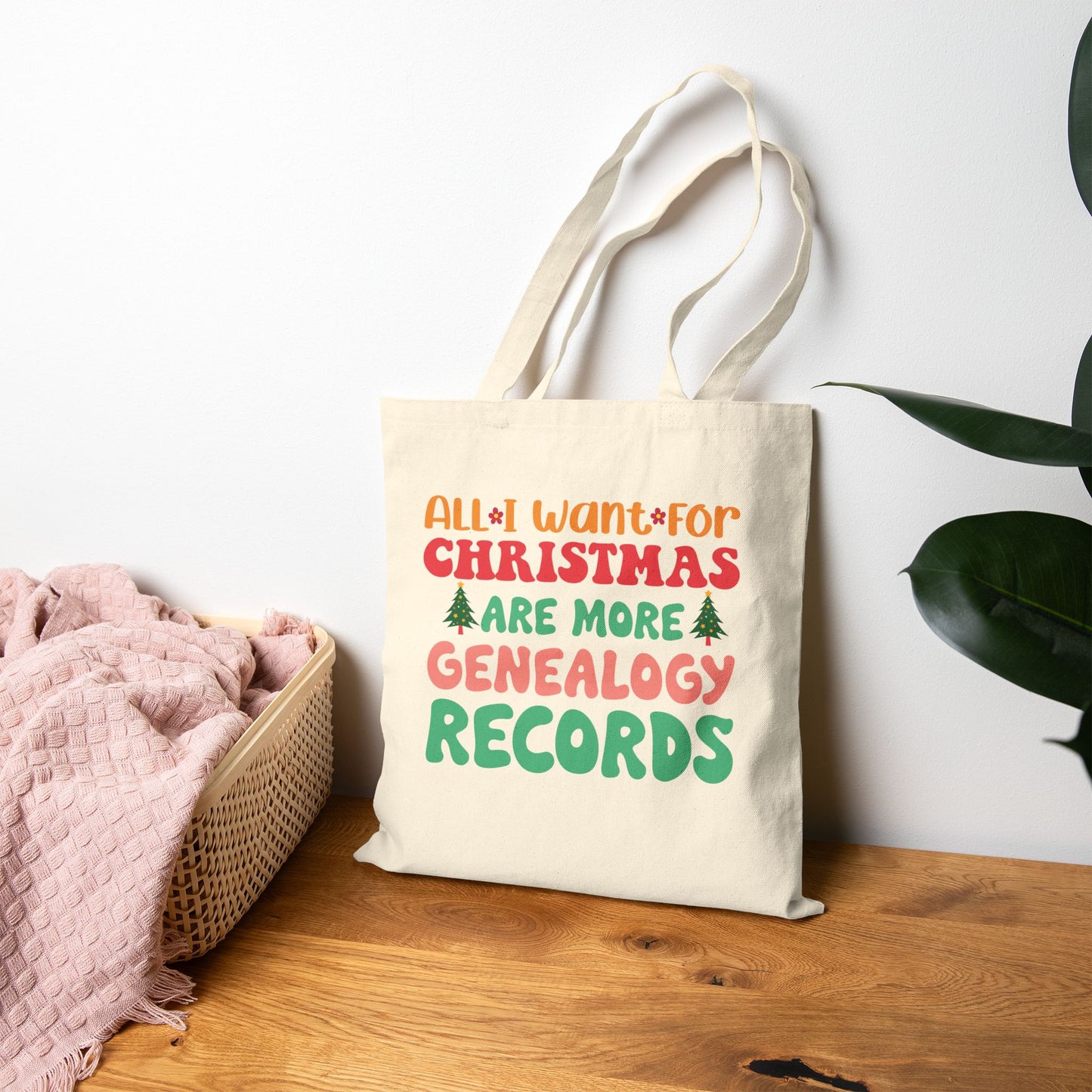 All I Want For Christmas Are More Genealogy Records Tote Bag