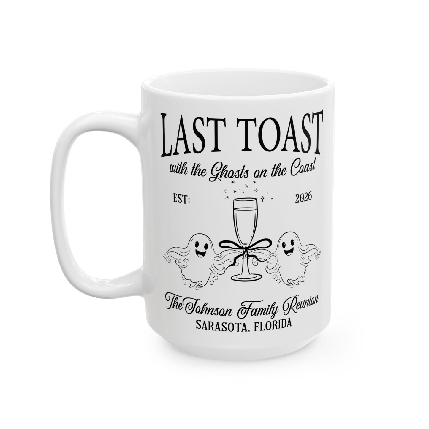 Last Toast With The Ghosts on the Coast Custom Reunion Mug
