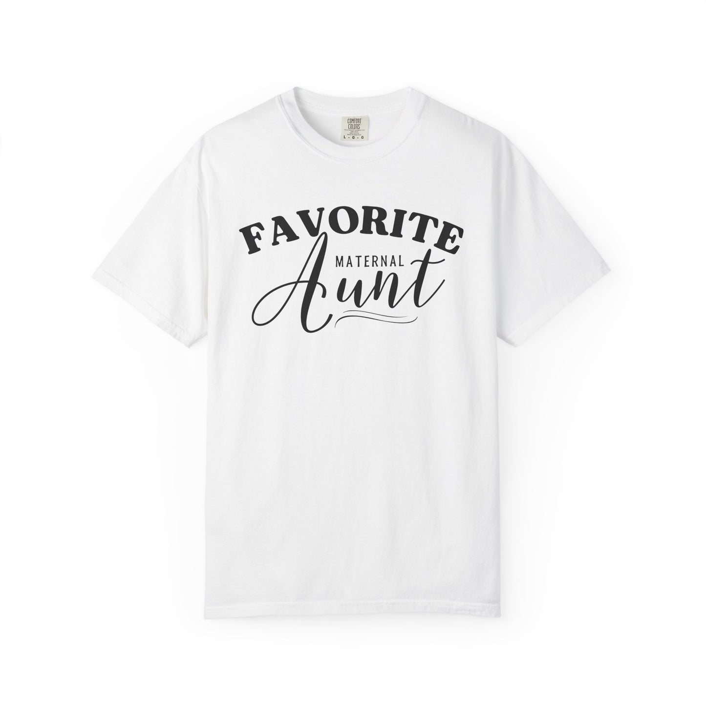 I'm the Favorite Maternal Aunt TShirt