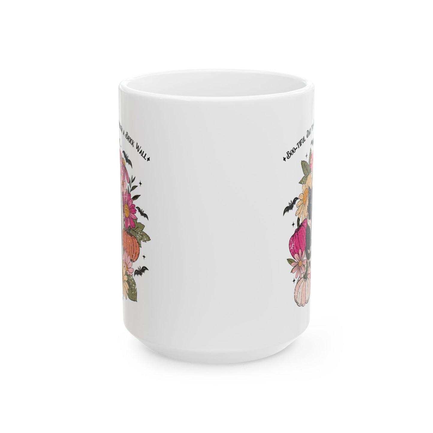Boo-tiful Day to Break Through a Brick Wall Mug