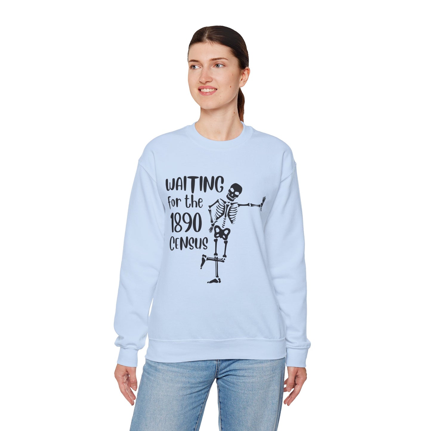 Waiting for the 1890 Census Sweatshirt