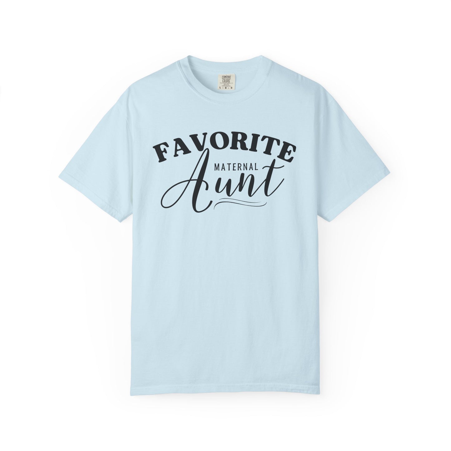 I'm the Favorite Maternal Aunt TShirt