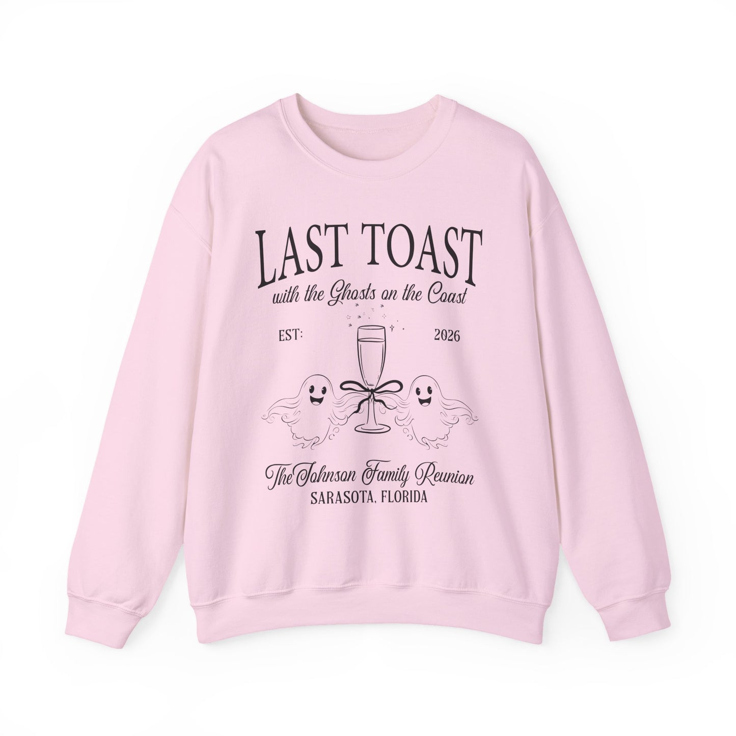 Last Toast With The Ghosts Family Reunion Sweatshirt