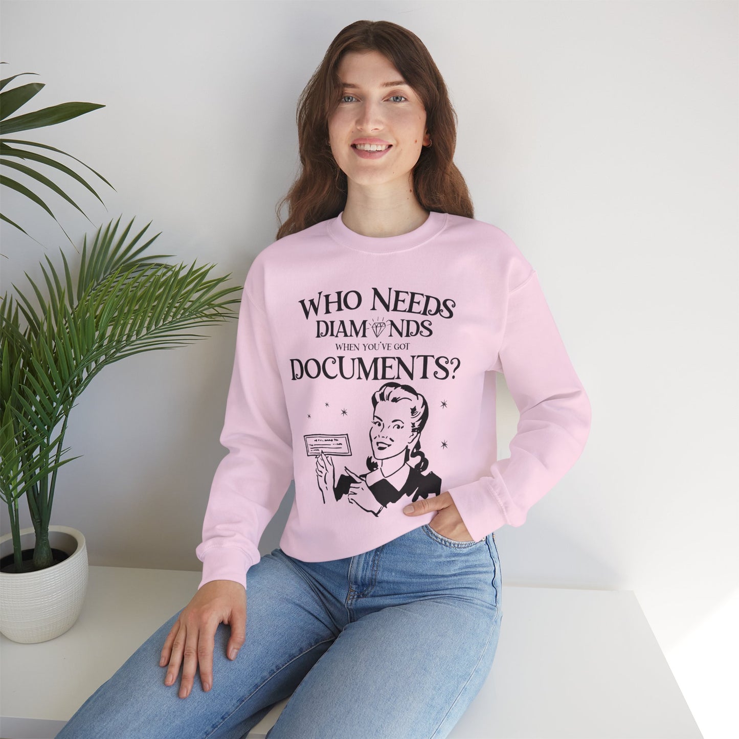 Who Needs Diamonds When Youve Got Documents Sweatshirt