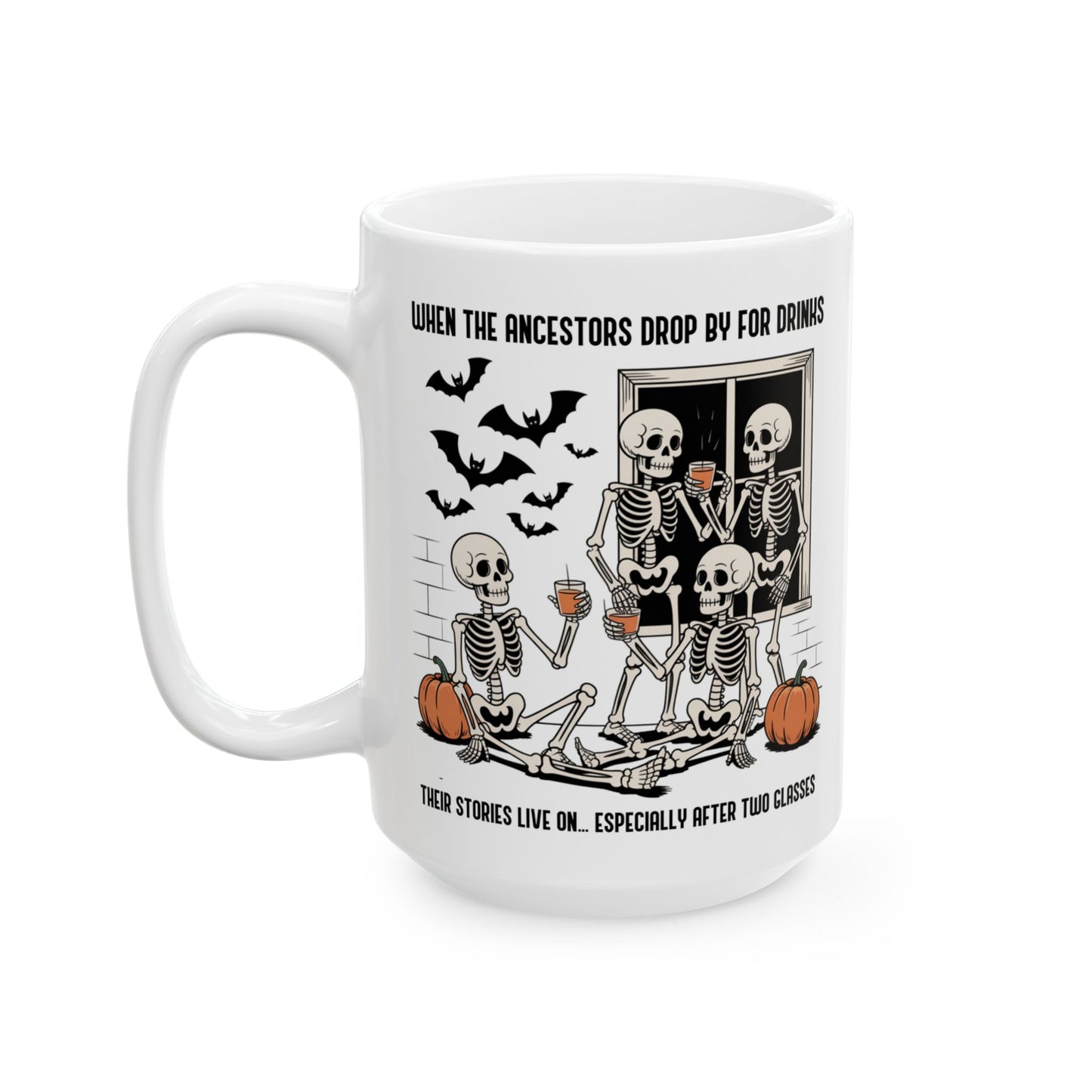 When the Ancestors Drop By for Drinks Mug