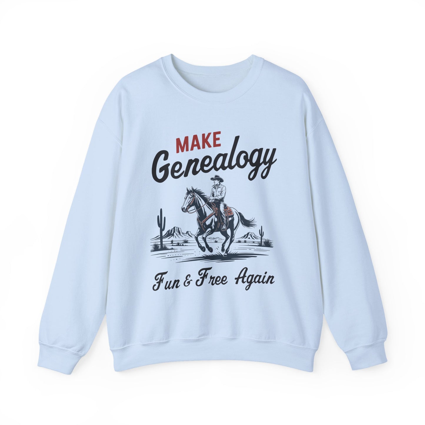 Make Genealogy Fun & Free Again Sweatshirt