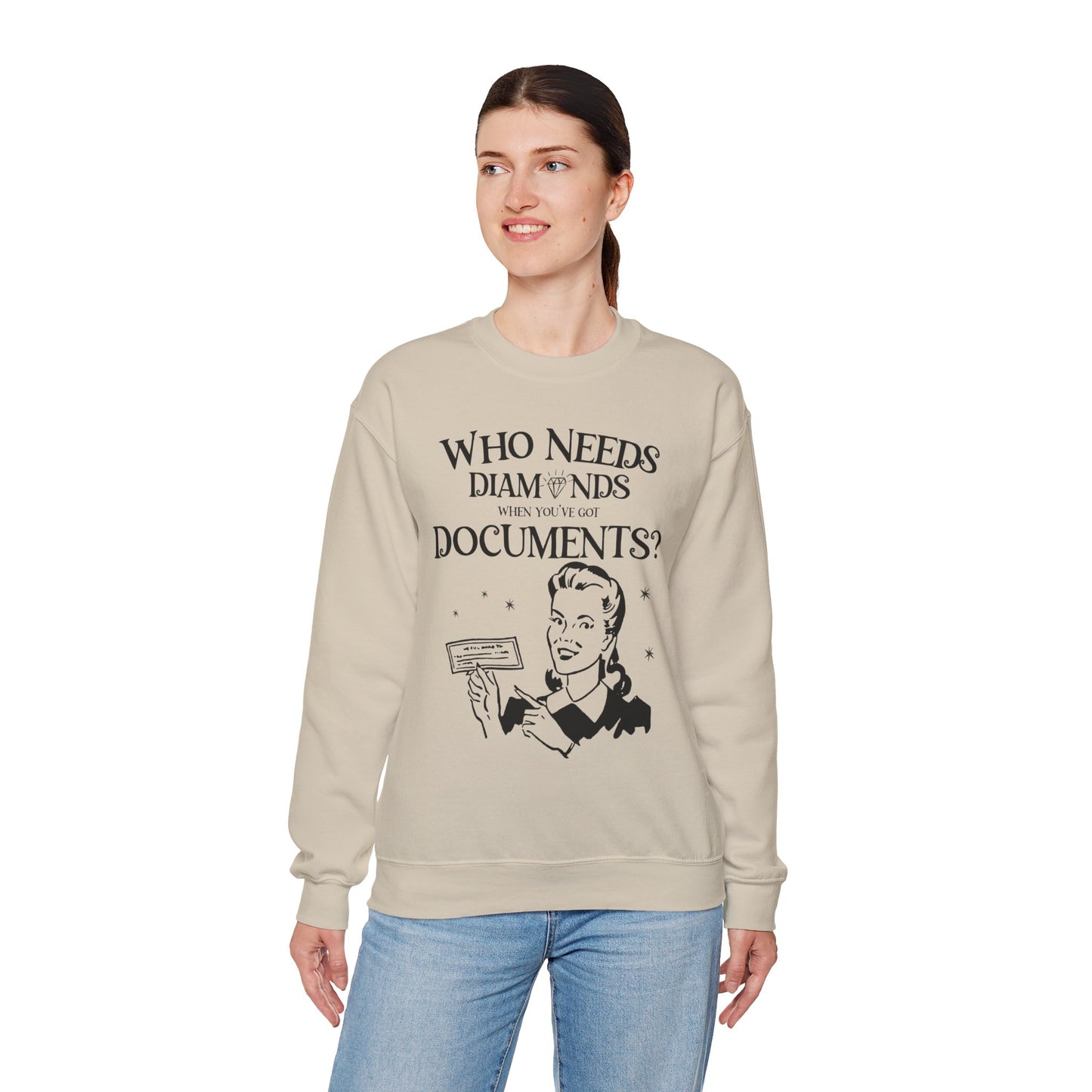 Who Needs Diamonds When Youve Got Documents Sweatshirt