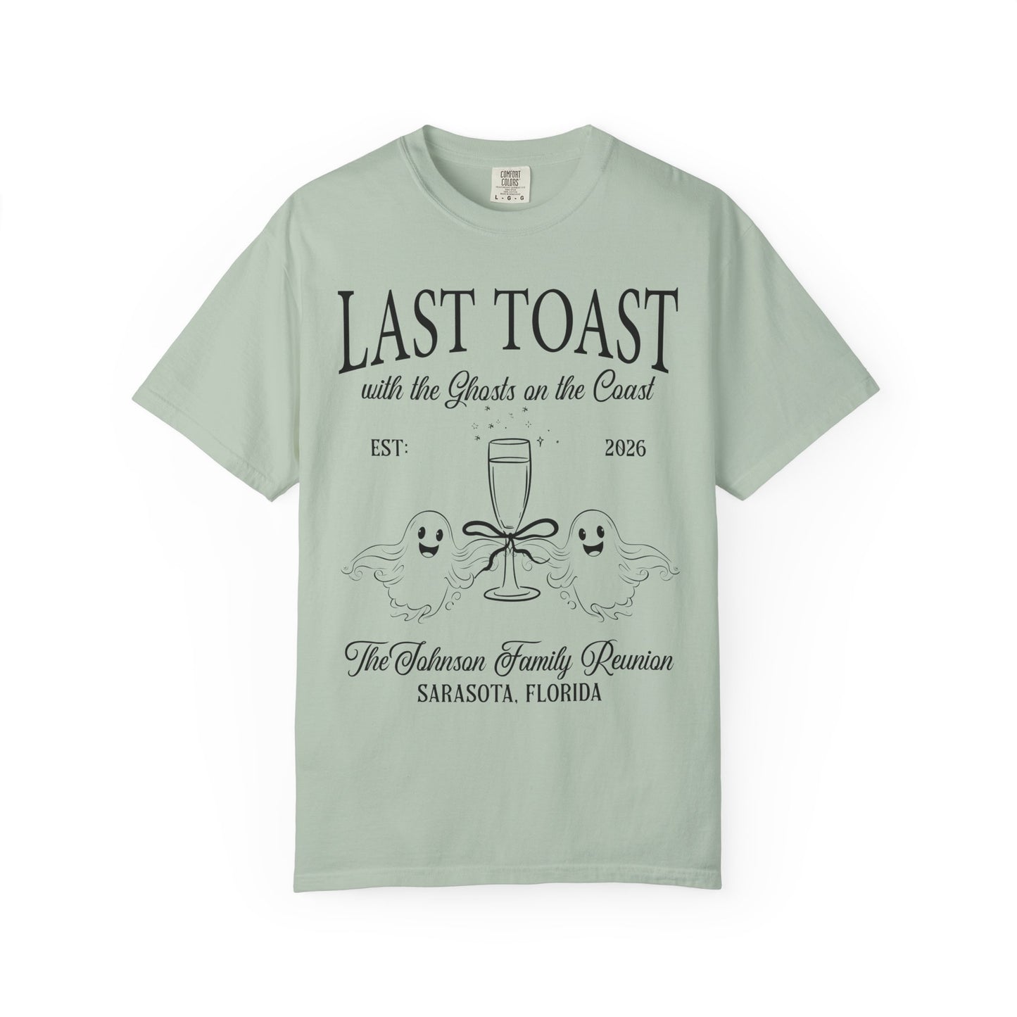 Last Toast With The Ghosts On The Coast Custom Family Reunion T-Shirt