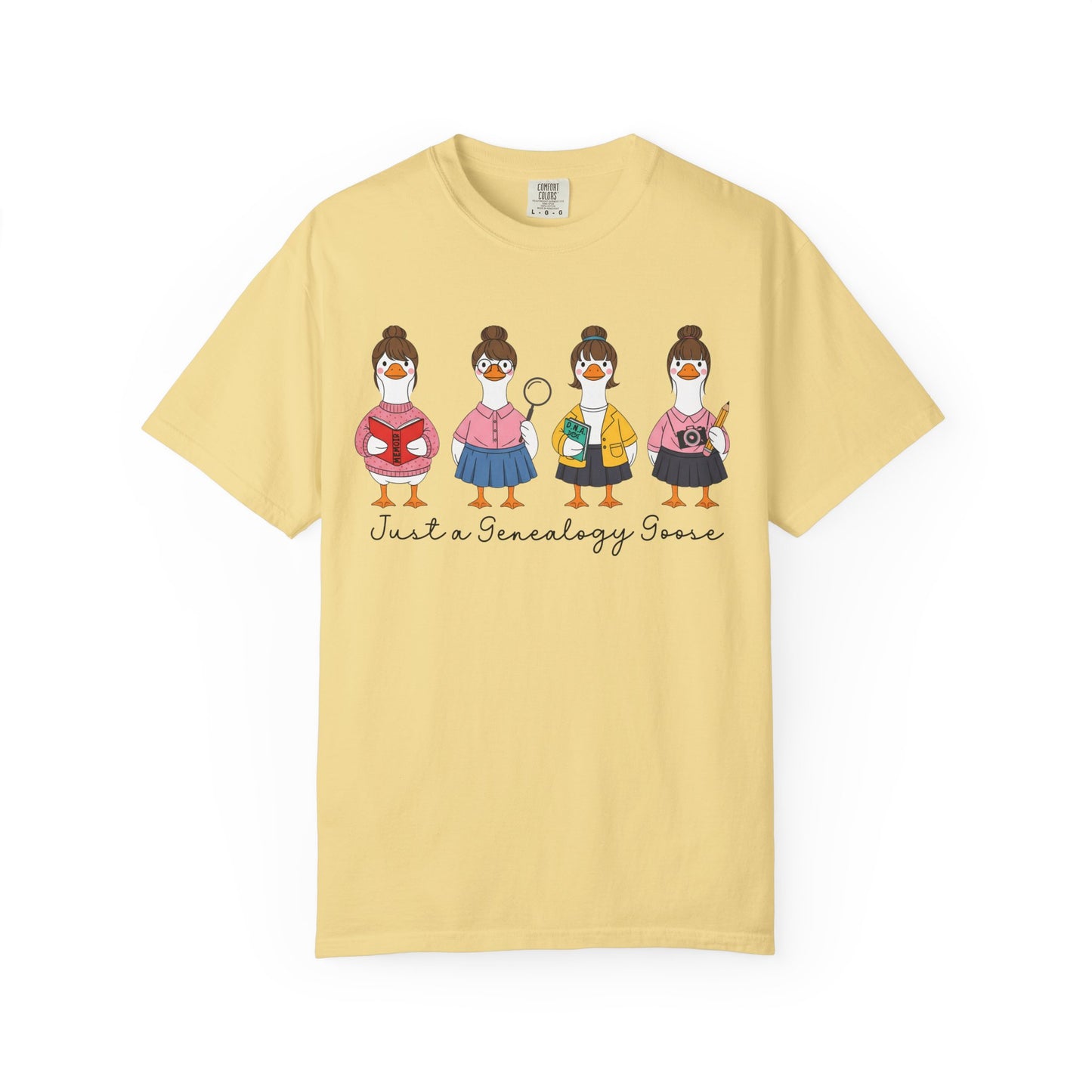 Just a Genealogy Goose Shirt