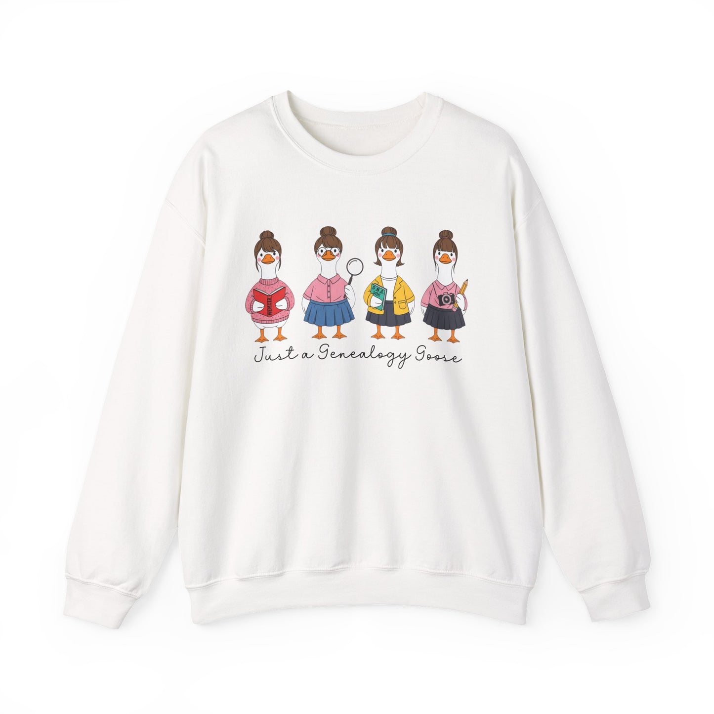 Just a Genealogy Goose Sweatshirt
