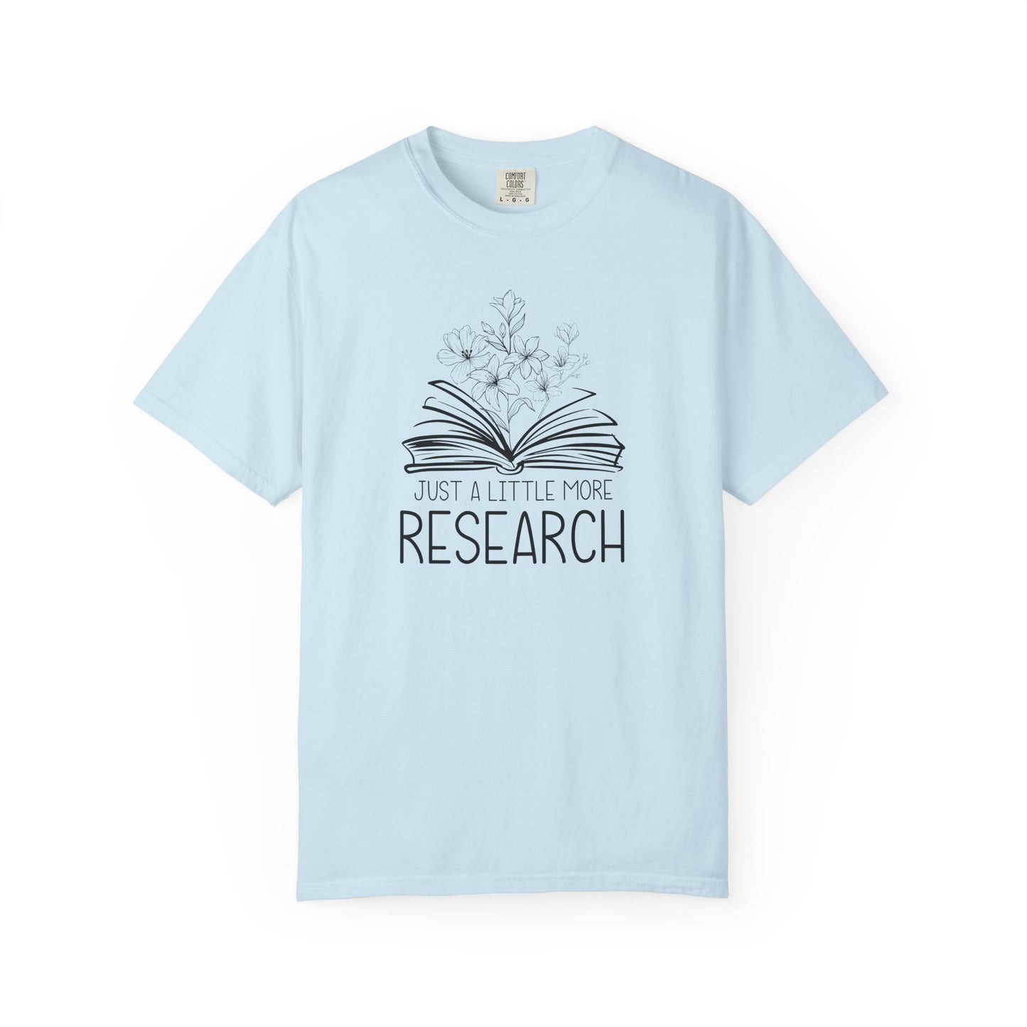 Just Little More Research Genealogy T-Shirt