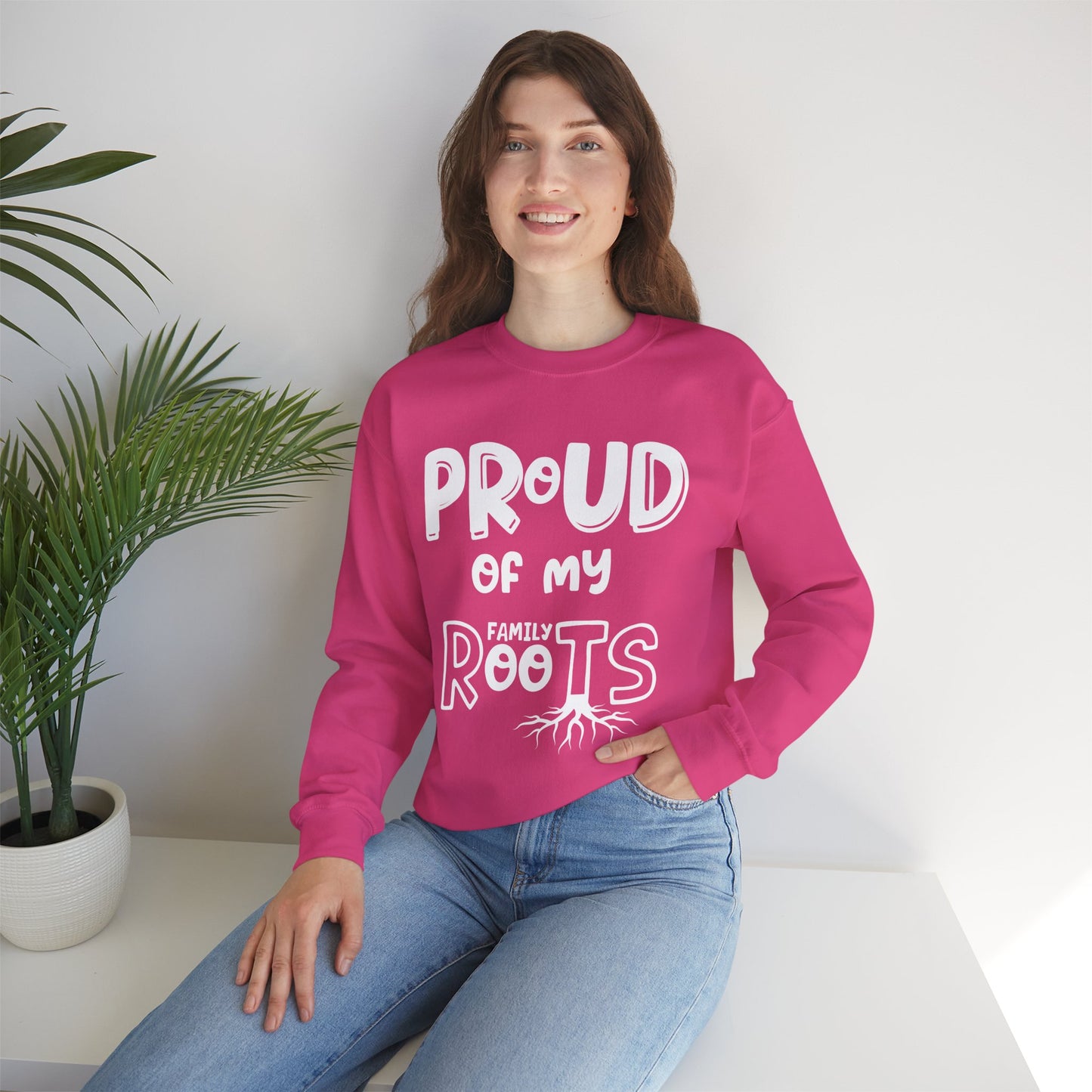 Proud of My Family Roots Sweatshirt