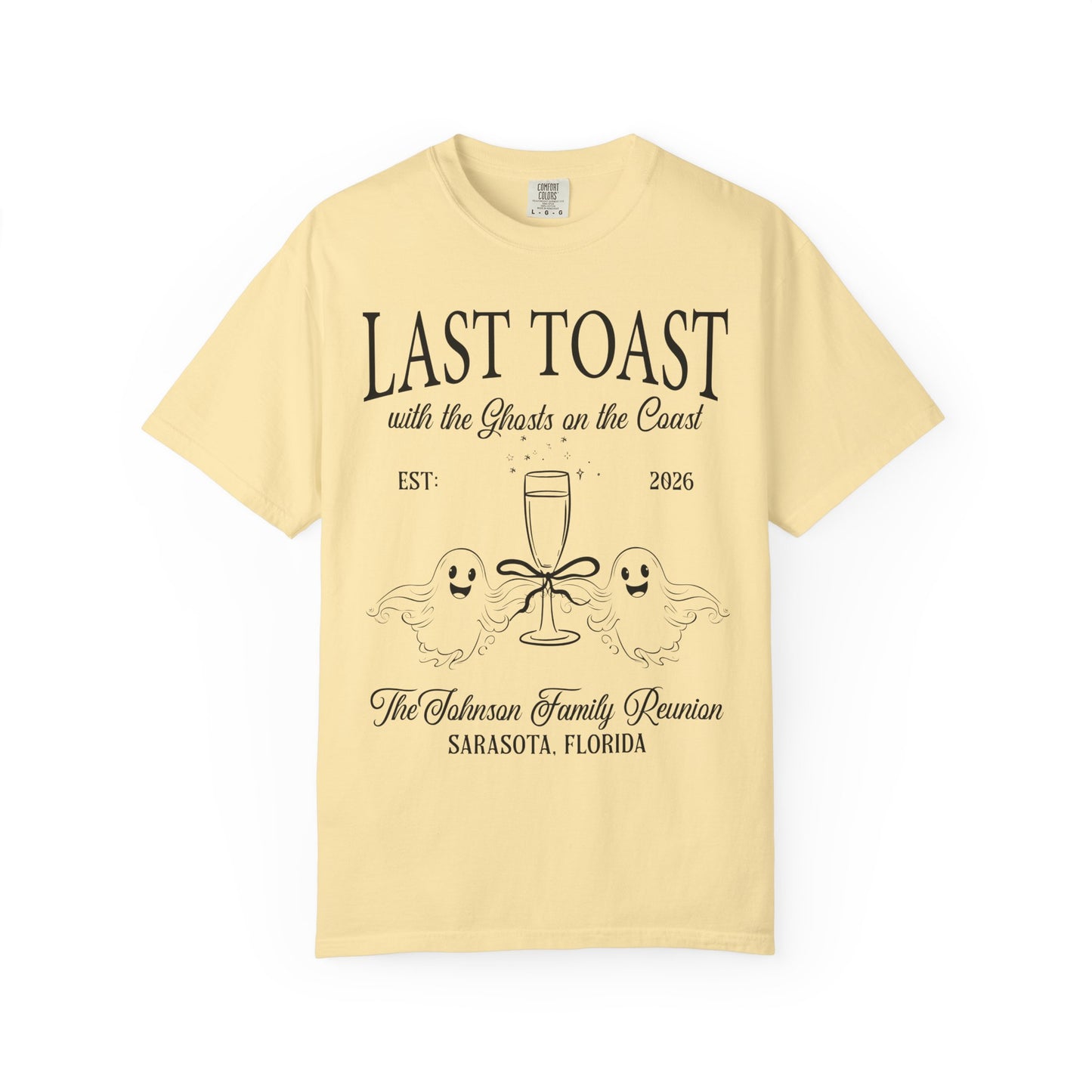 Last Toast With The Ghosts On The Coast Custom Family Reunion T-Shirt