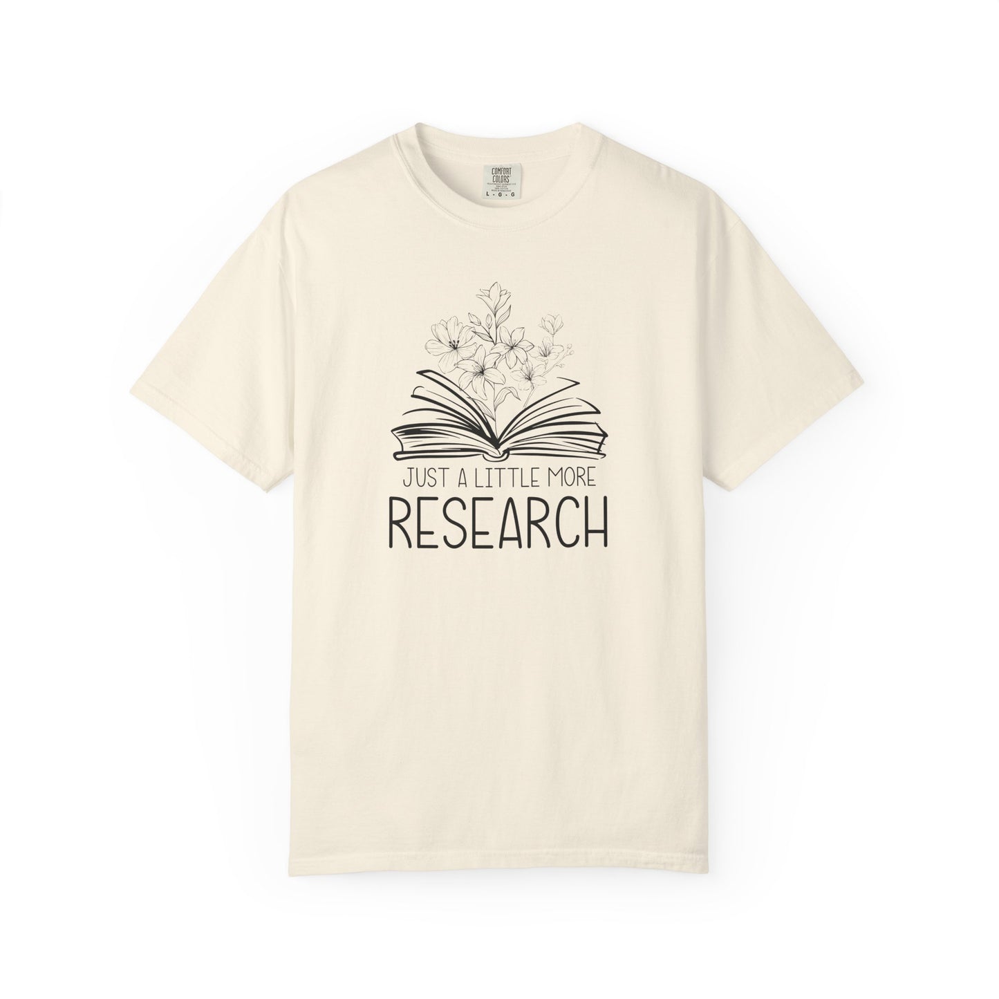 Just Little More Research Genealogy T-Shirt