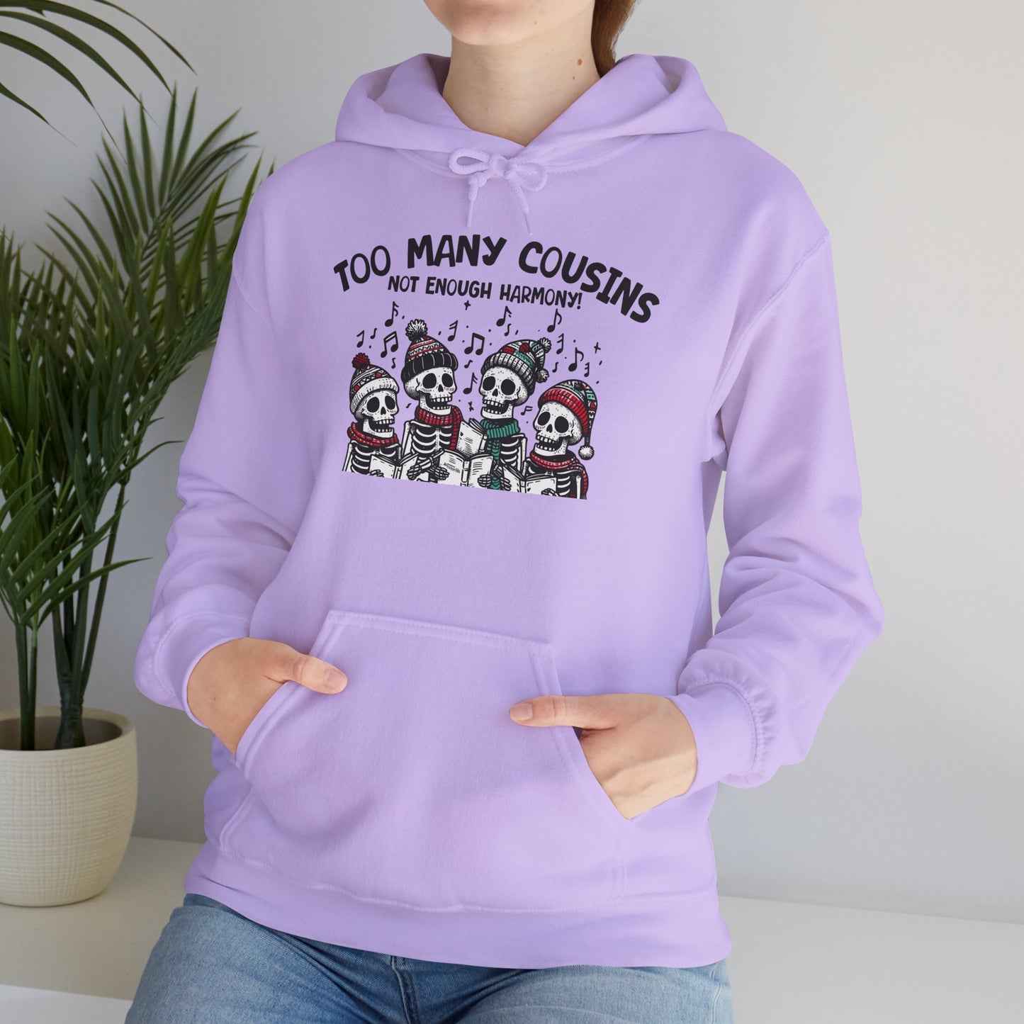 Too Many Cousins Not Enough Harmony Hoodie