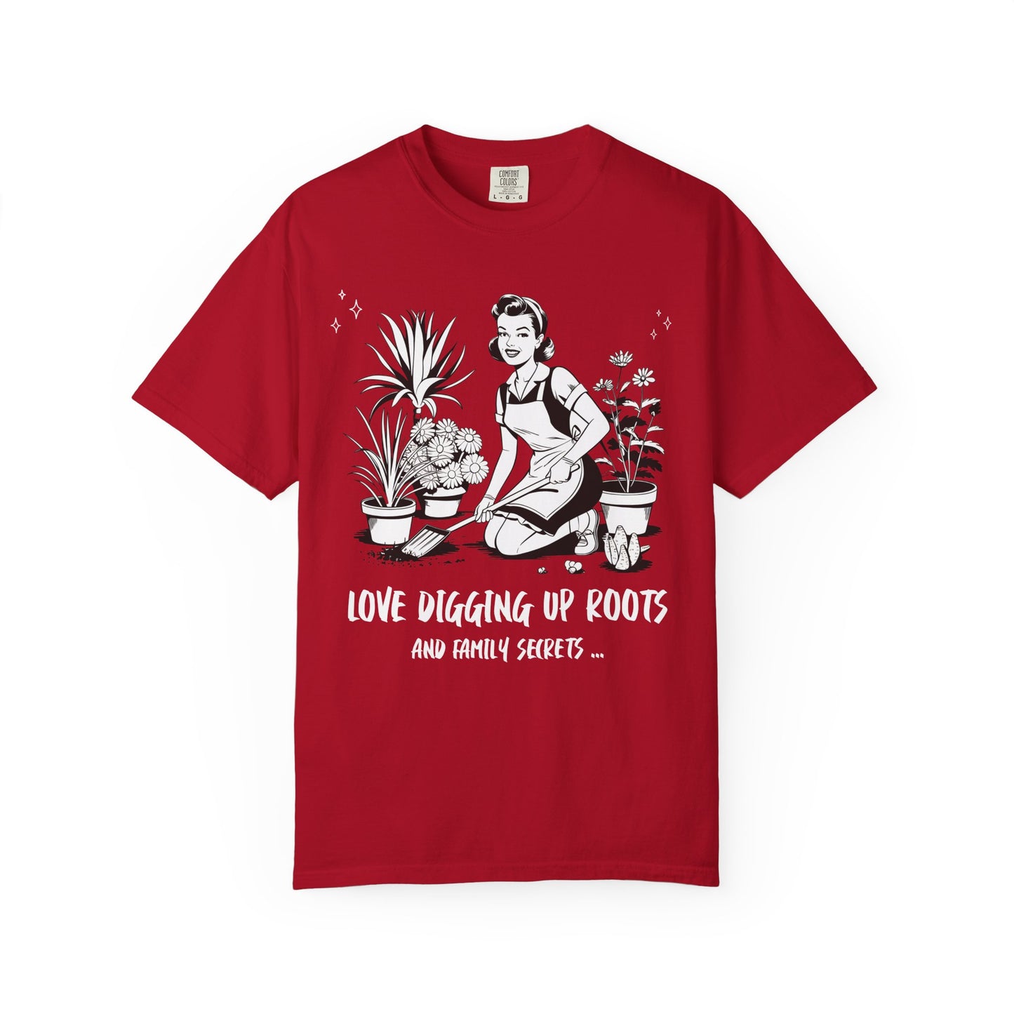 Love Digging Up Roots and Family Secrets T-Shirt
