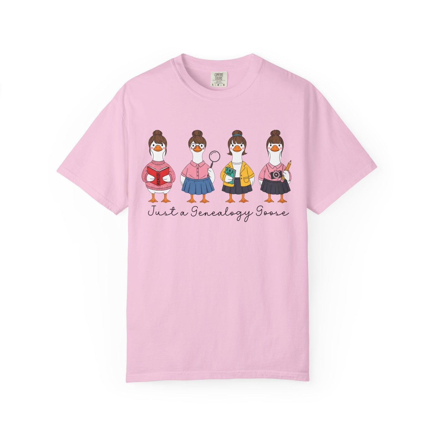 Just a Genealogy Goose Shirt