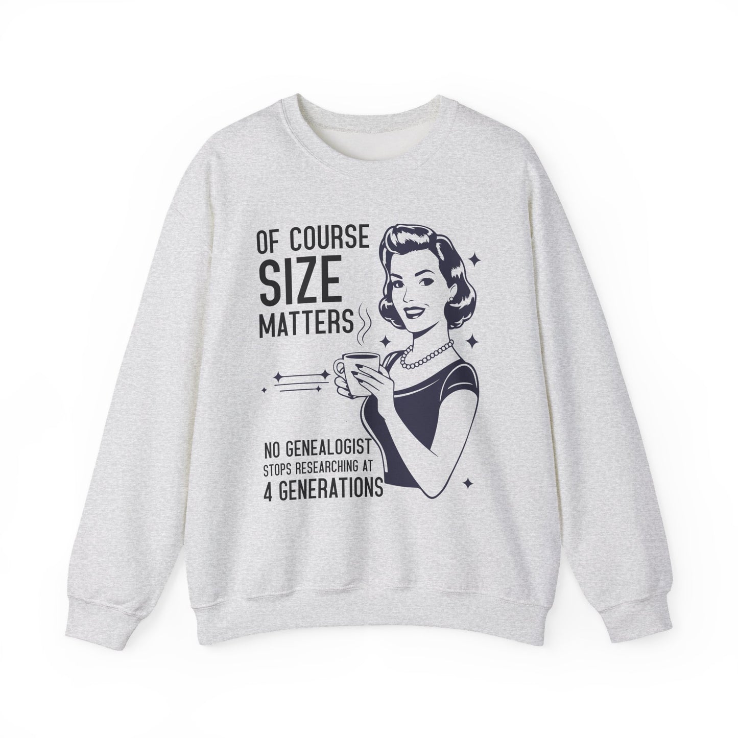 Size Maters Funny Genealogy Sweatshirt