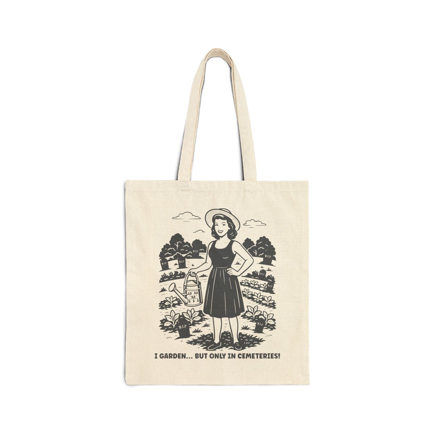 I Garden But Only in Cemeteries Tote Bag