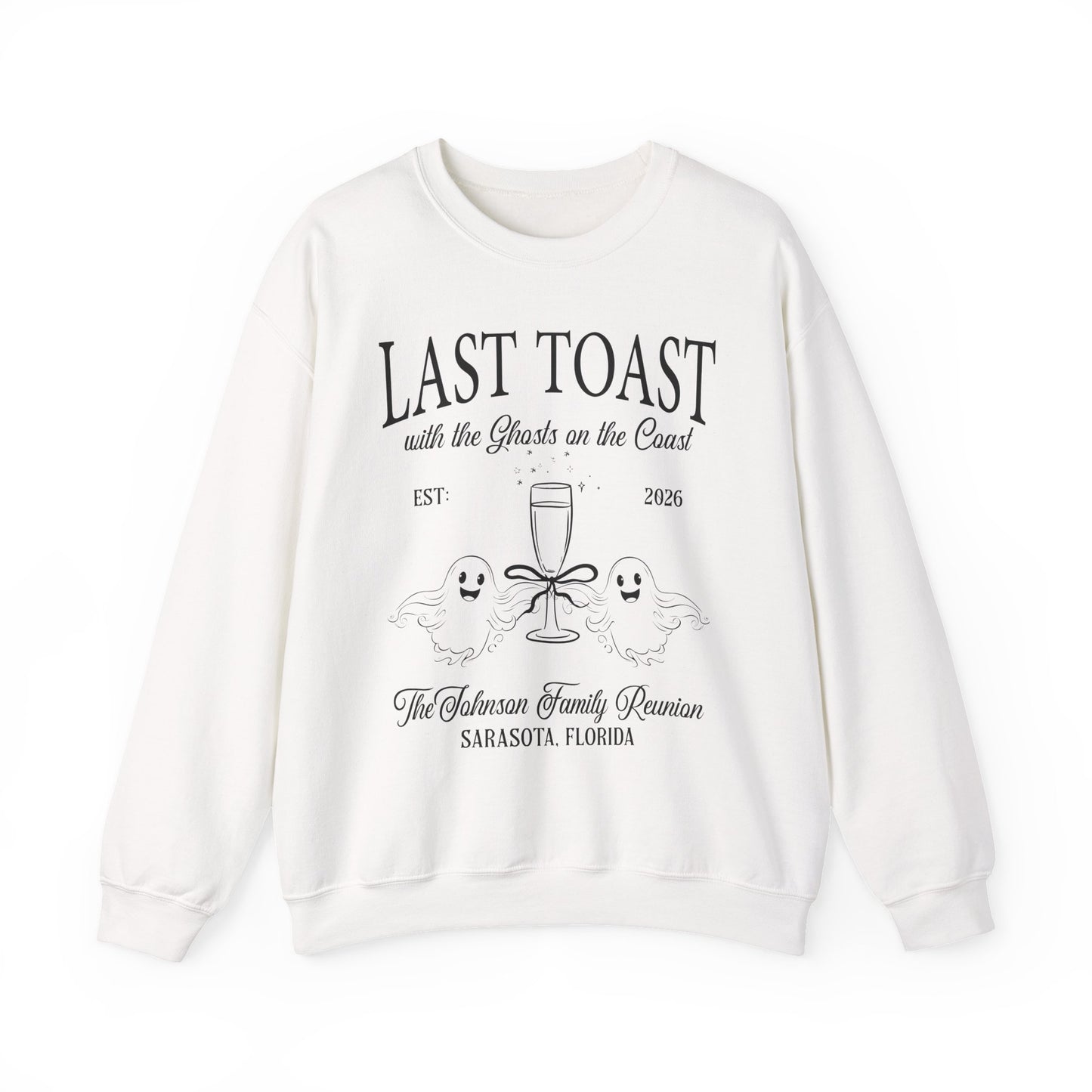 Last Toast With The Ghosts Family Reunion Sweatshirt