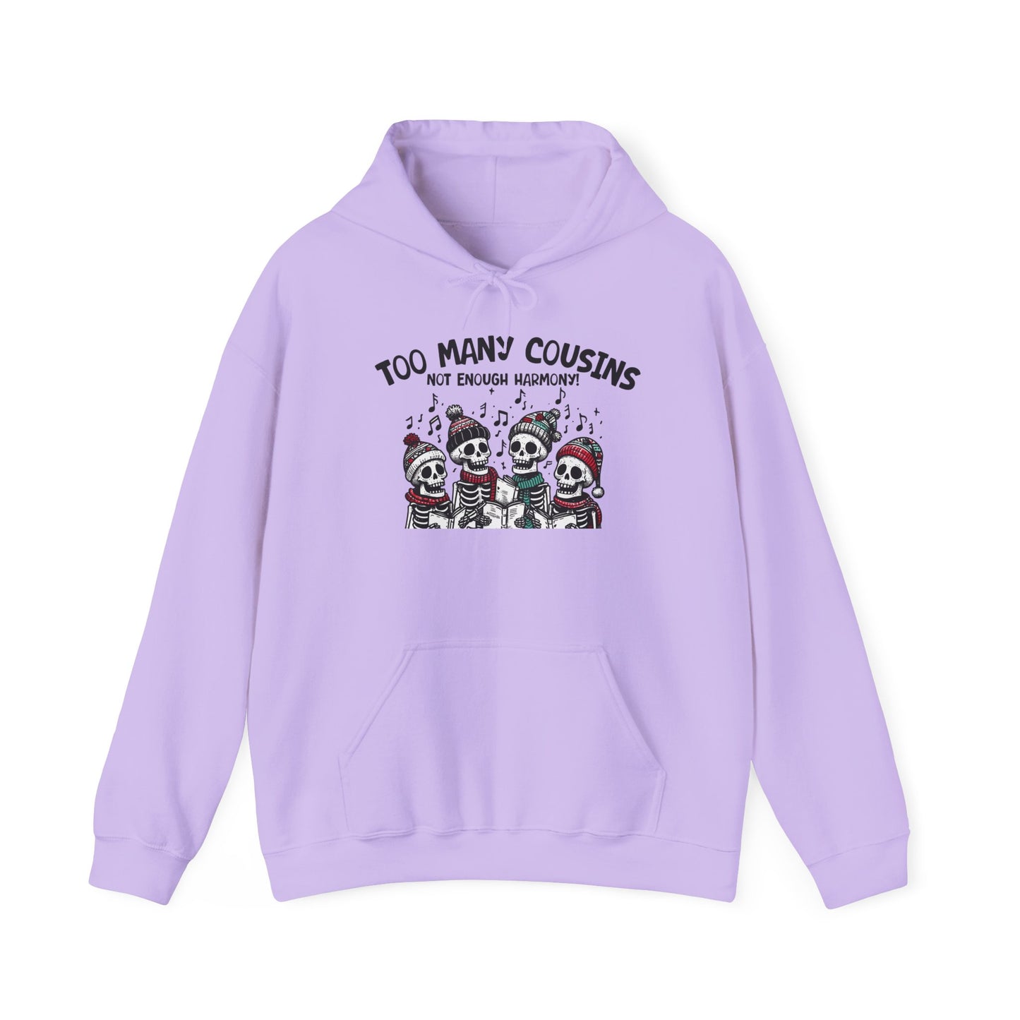 Too Many Cousins Not Enough Harmony Hoodie