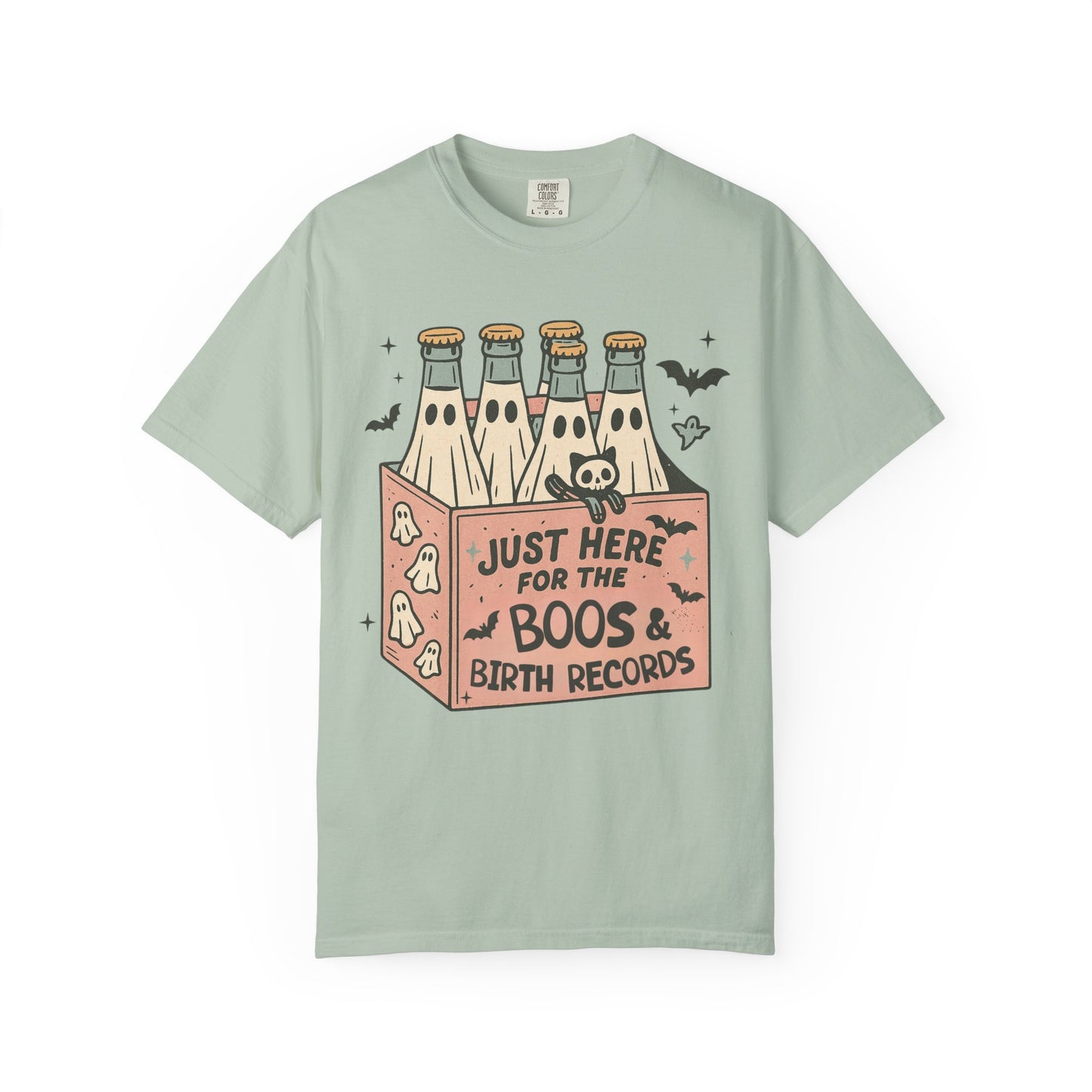 Just Here for the Boos and Birth Records TShirt