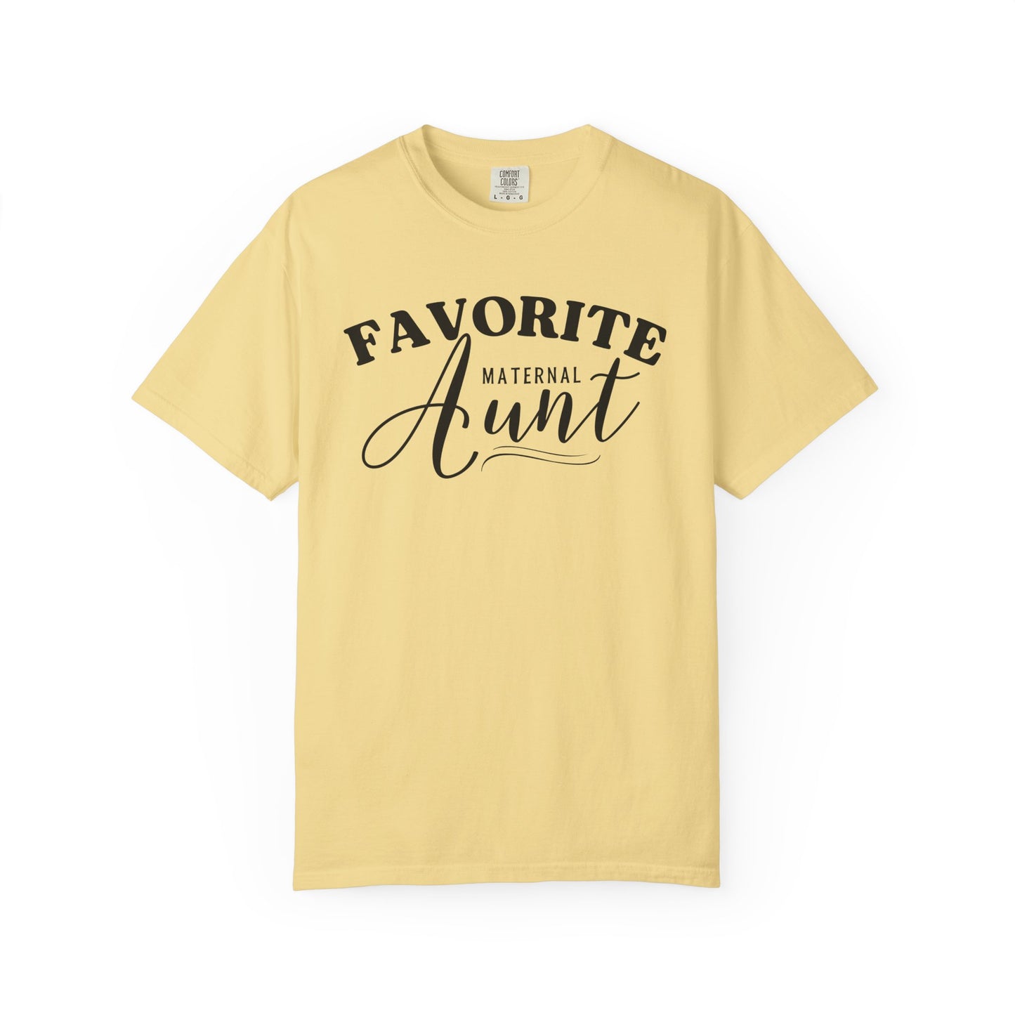 I'm the Favorite Maternal Aunt TShirt