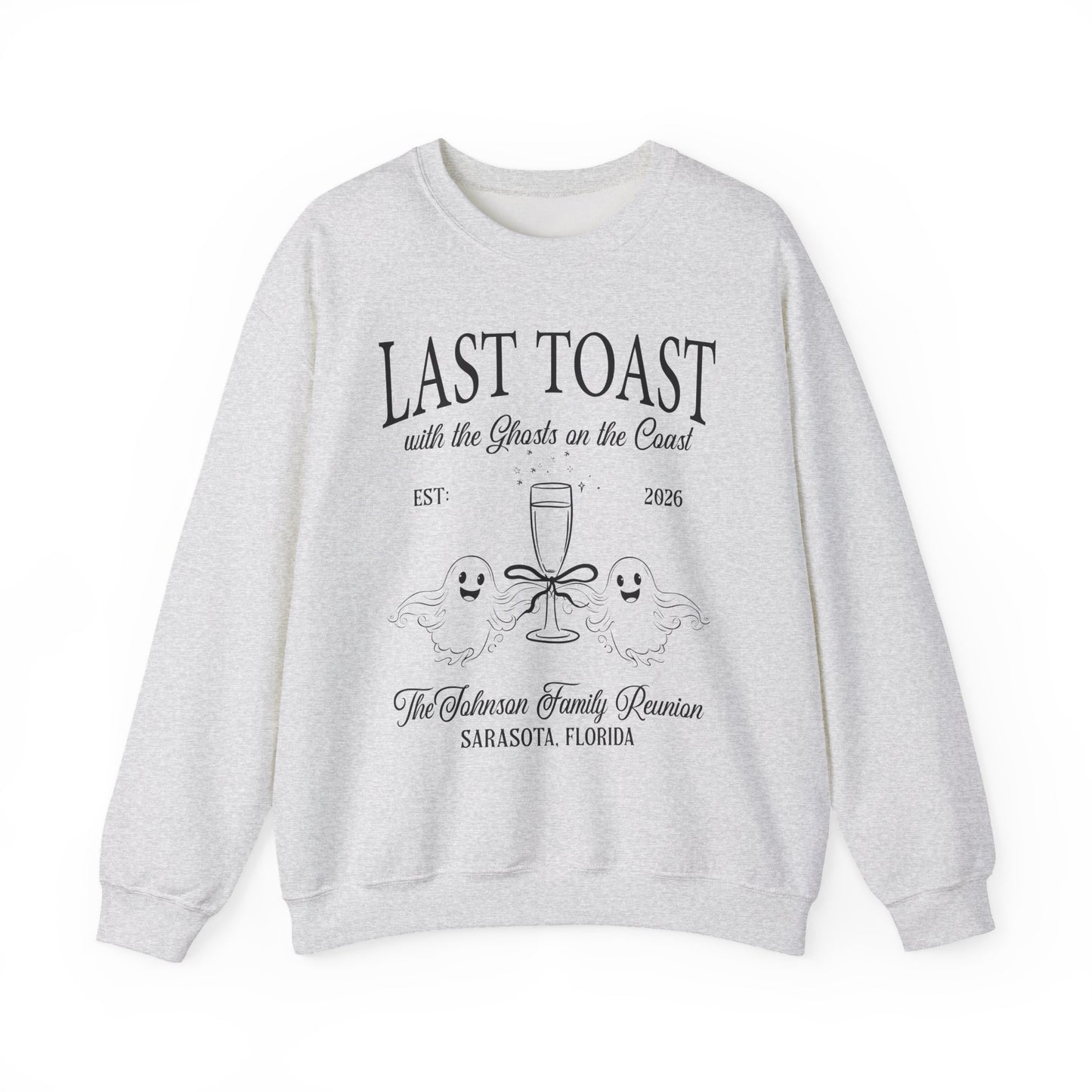 Last Toast With The Ghosts Family Reunion Sweatshirt