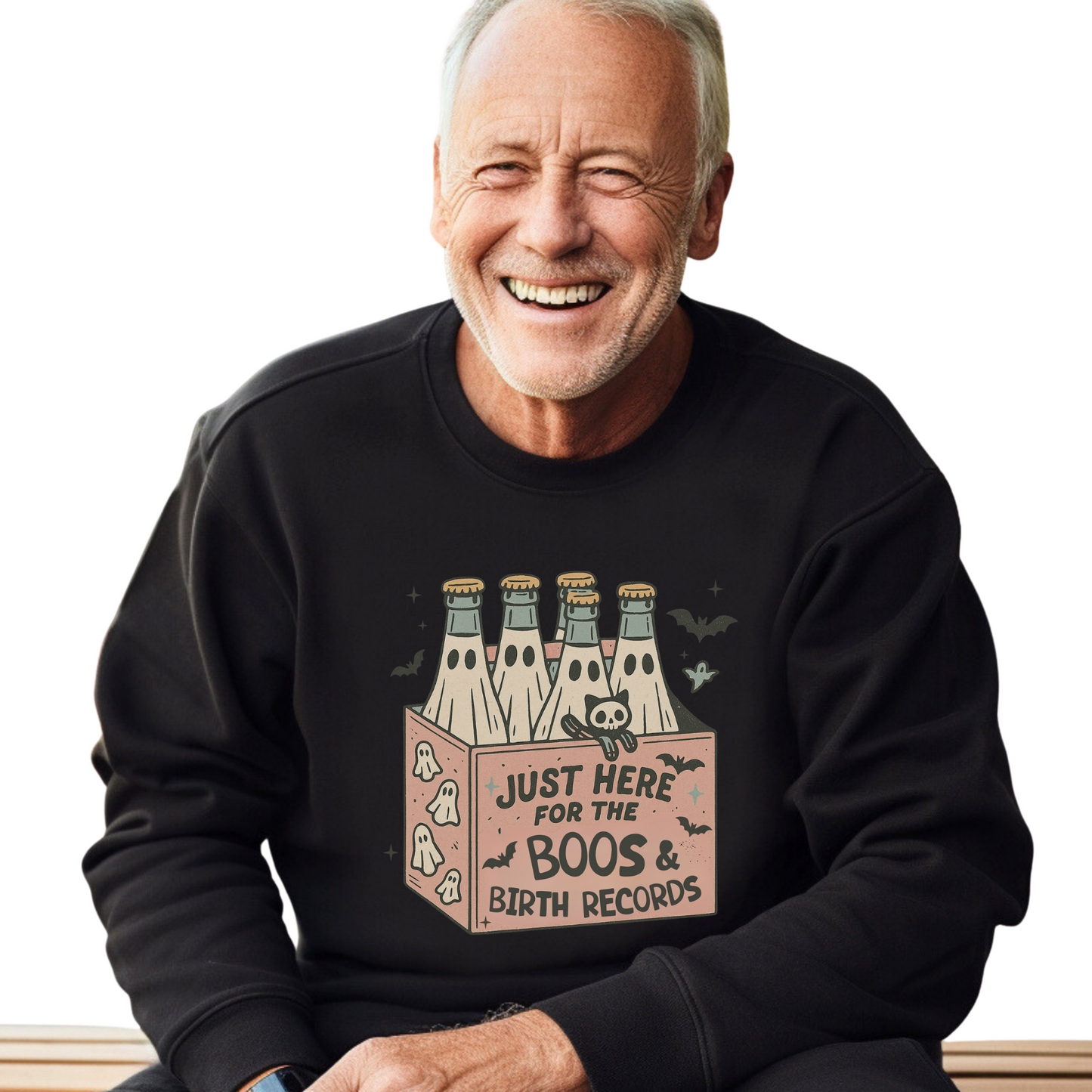 Just Here for the Boos and Birth Records Sweatshirt
