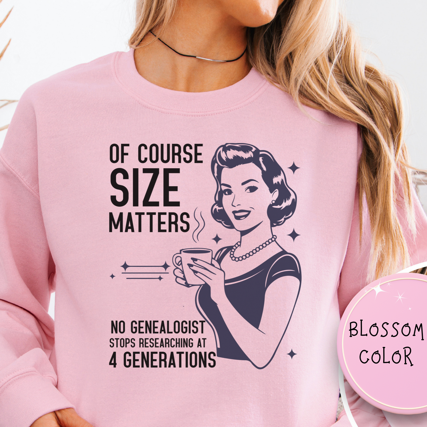 Size Maters Funny Genealogy Sweatshirt
