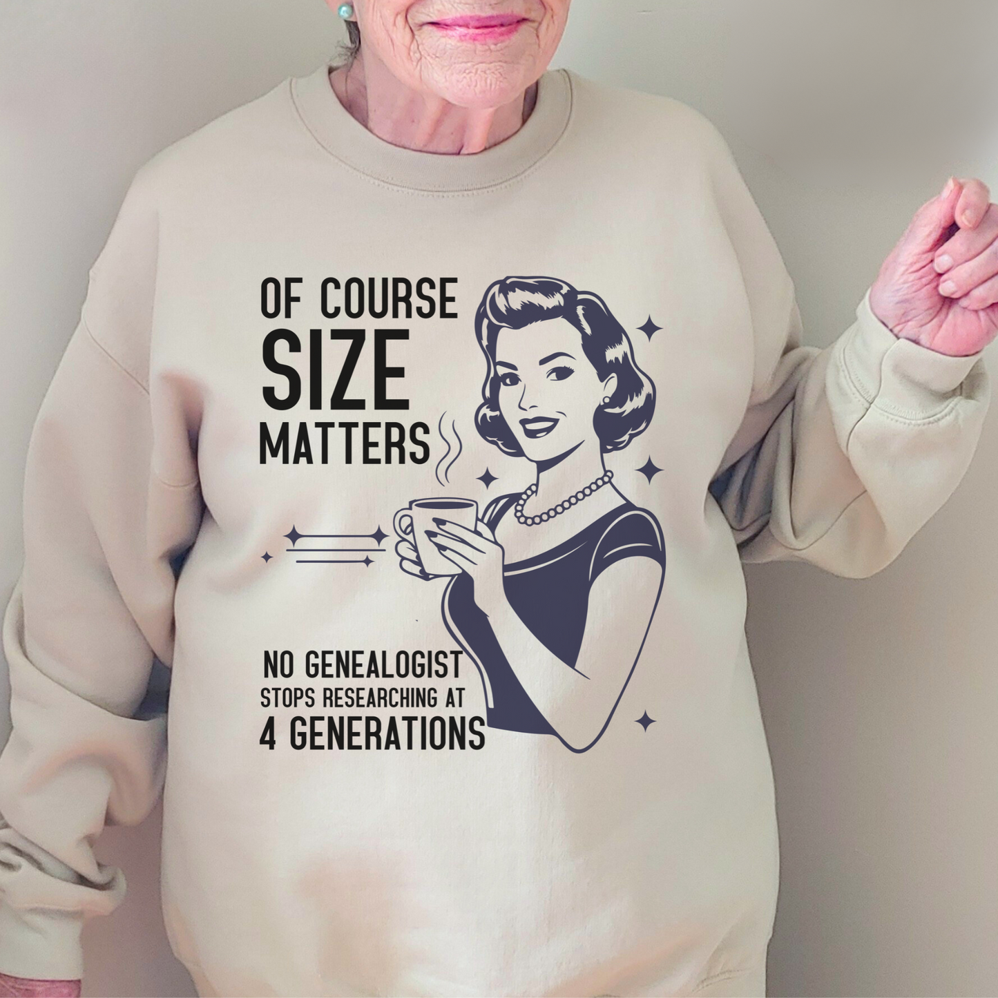 Size Maters Funny Genealogy Sweatshirt
