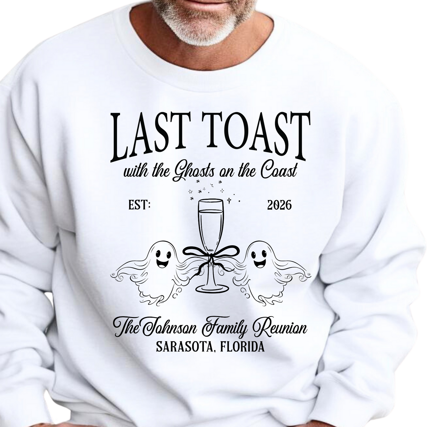 Last Toast With The Ghosts Family Reunion Sweatshirt