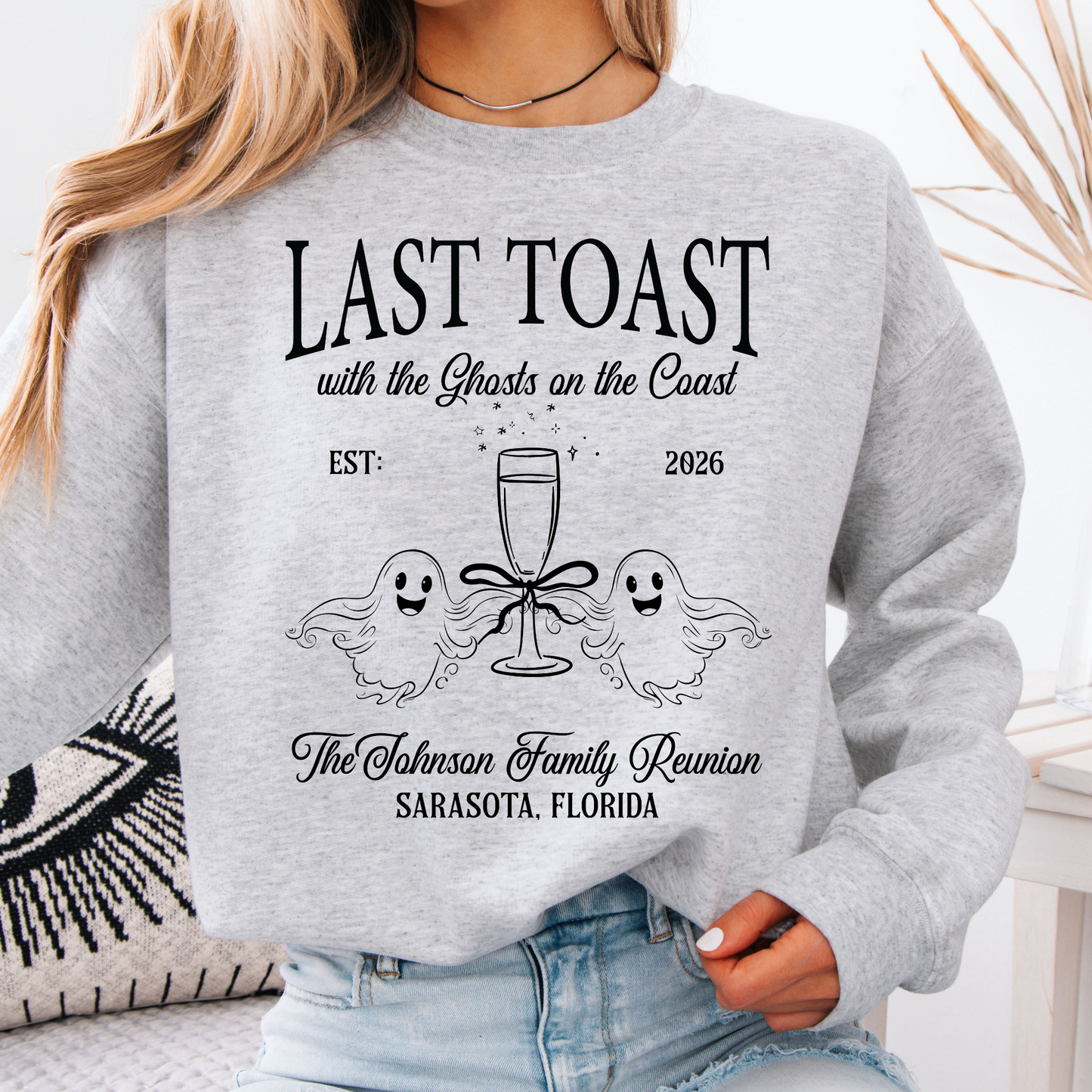 Last Toast With The Ghosts Family Reunion Sweatshirt
