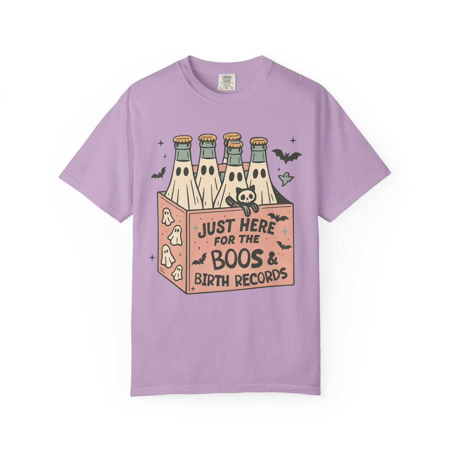 Just Here for the Boos and Birth Records TShirt