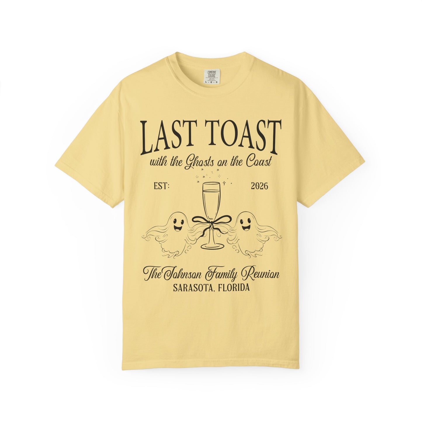 Last Toast With The Ghosts On The Coast Custom Family Reunion T-Shirt
