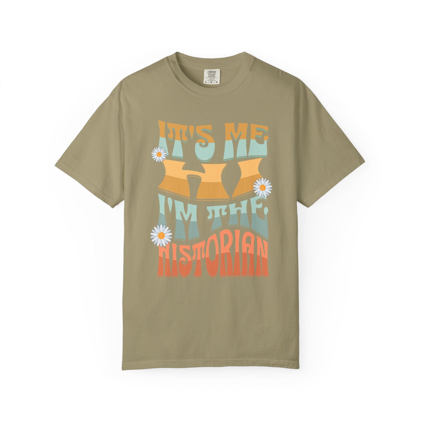 It's Me, Hi, I'm the Historian T-Shirt Gift