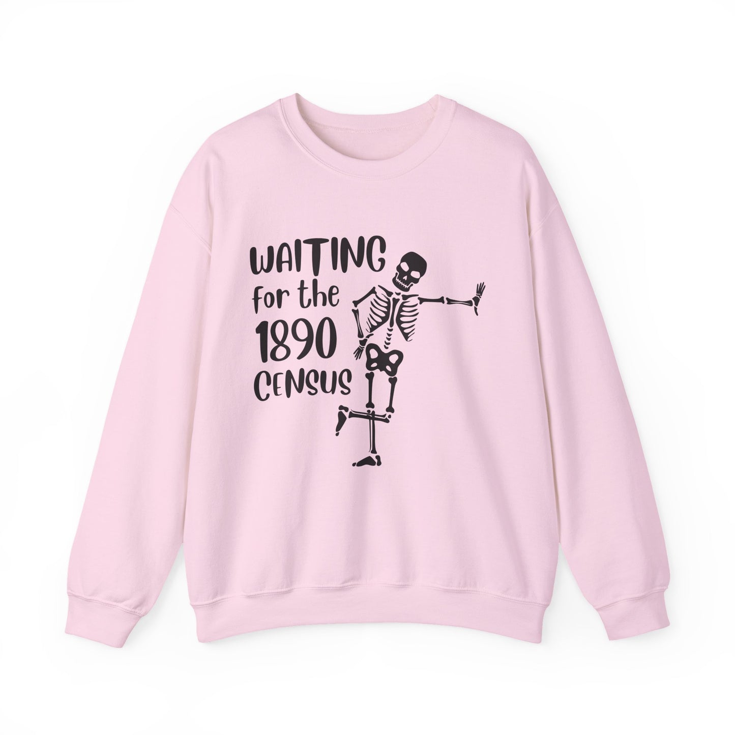 Waiting for the 1890 Census Sweatshirt