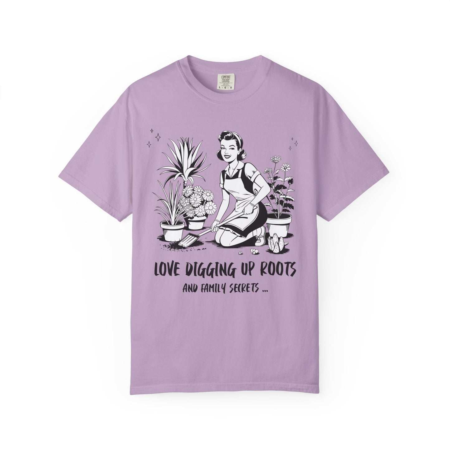 Love Digging Up Roots and Family Secrets T-Shirt